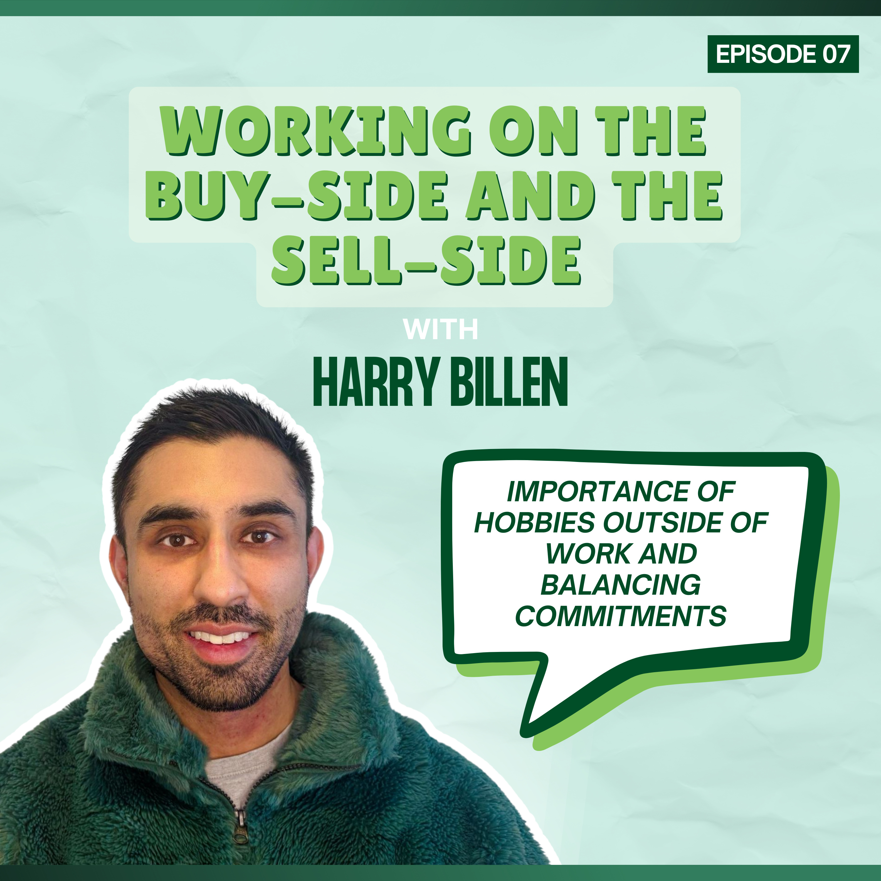 Episode 07: Working on the Buy-Side and the Sell-Side - with Harry Billen episode artwork