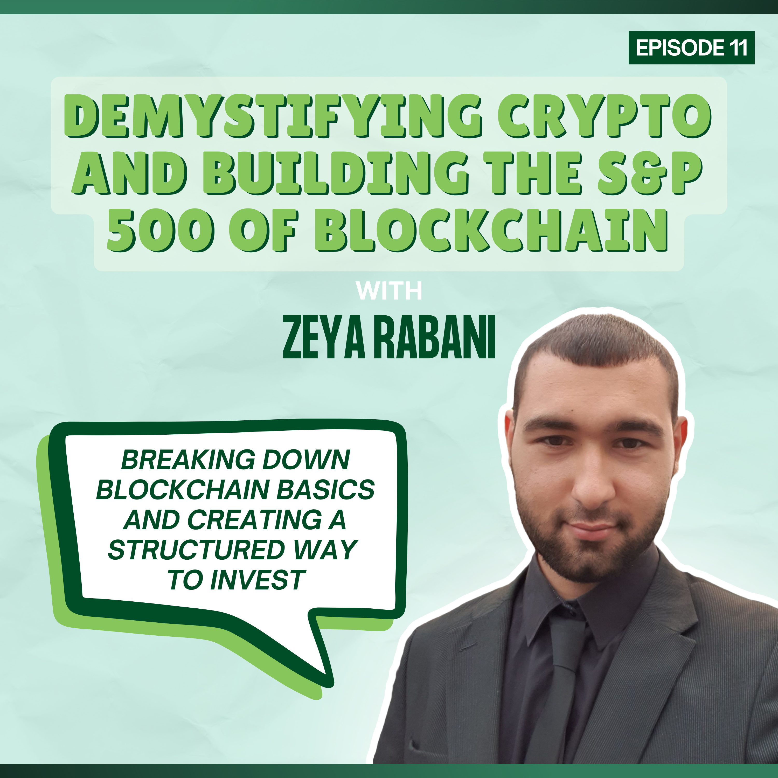 Episode 11: Demystifying Crypto and Building the S&P 500 of Blockchain - with Zeya Rabani episode artwork