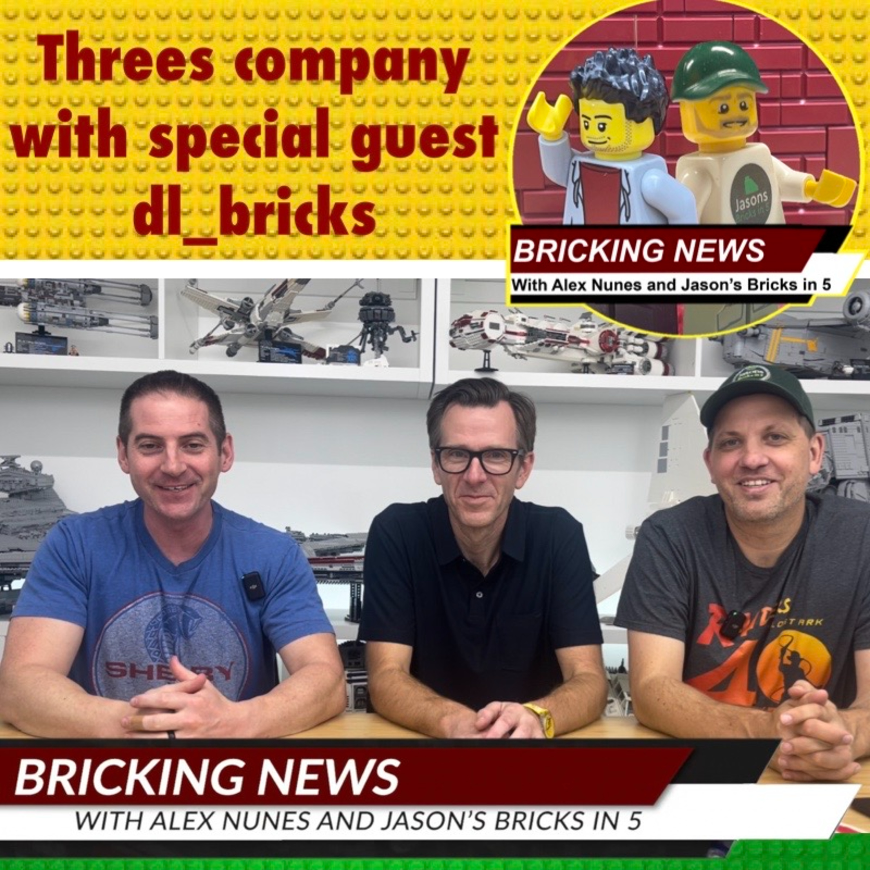 Threes Company with special guest DL_Bricks episode artwork