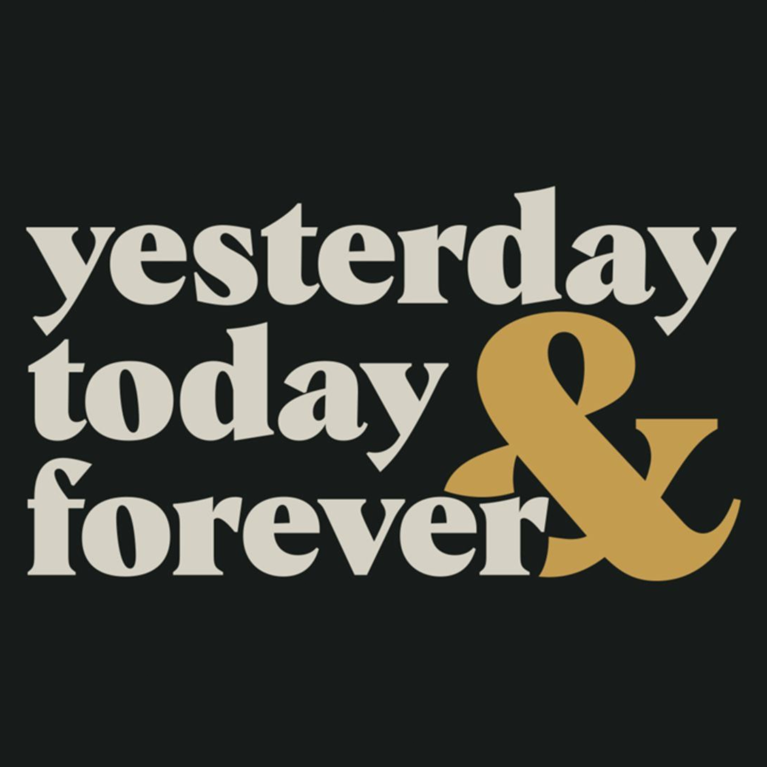 Yesterday, Today & Forever | Rev. David Kent episode artwork
