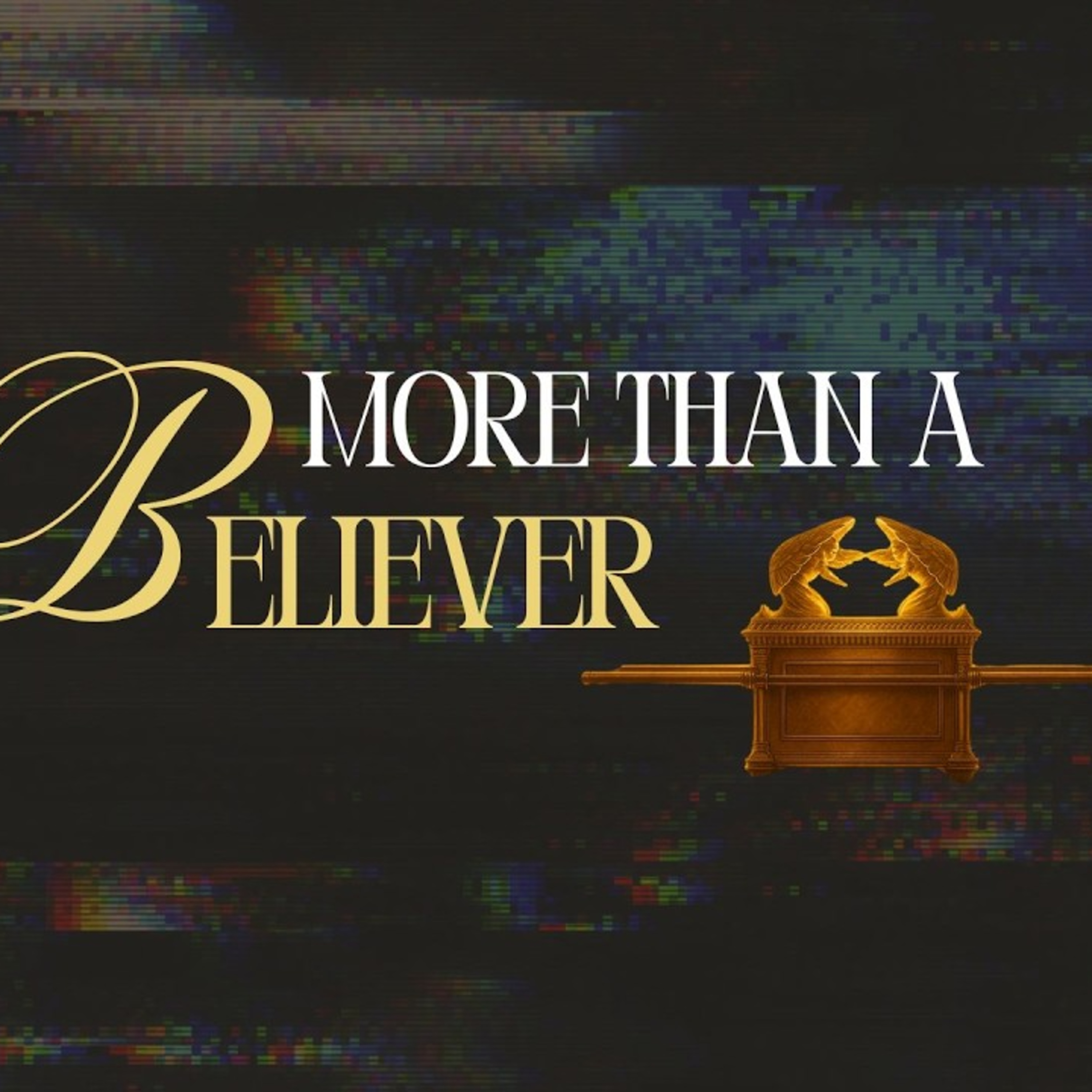 More Than A Believer | Pastor Jonathan Downs  episode artwork