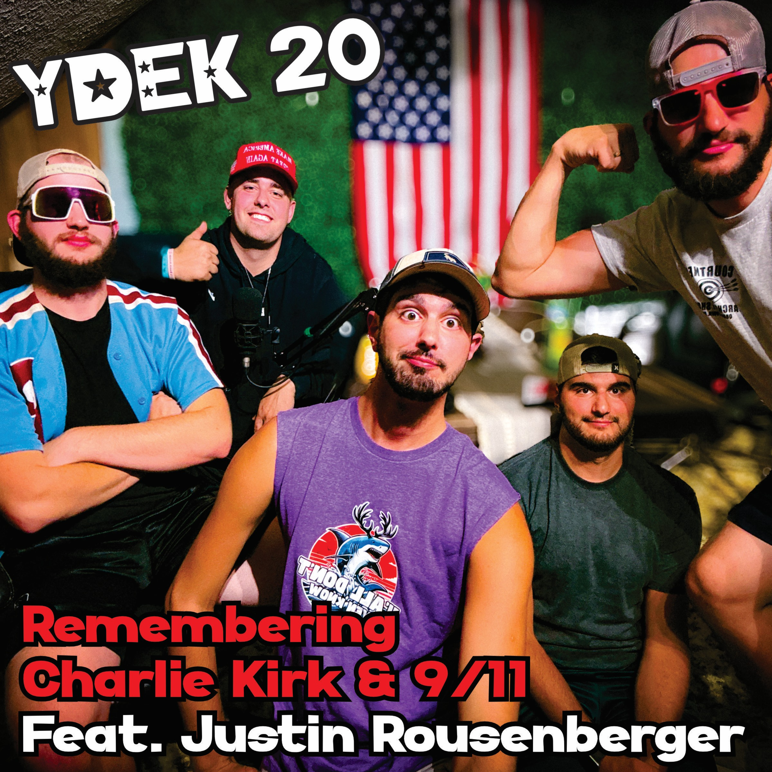 YDEK 20 - Justin Rousenberger - Remembering Charlie Kirk & 9/11 episode artwork