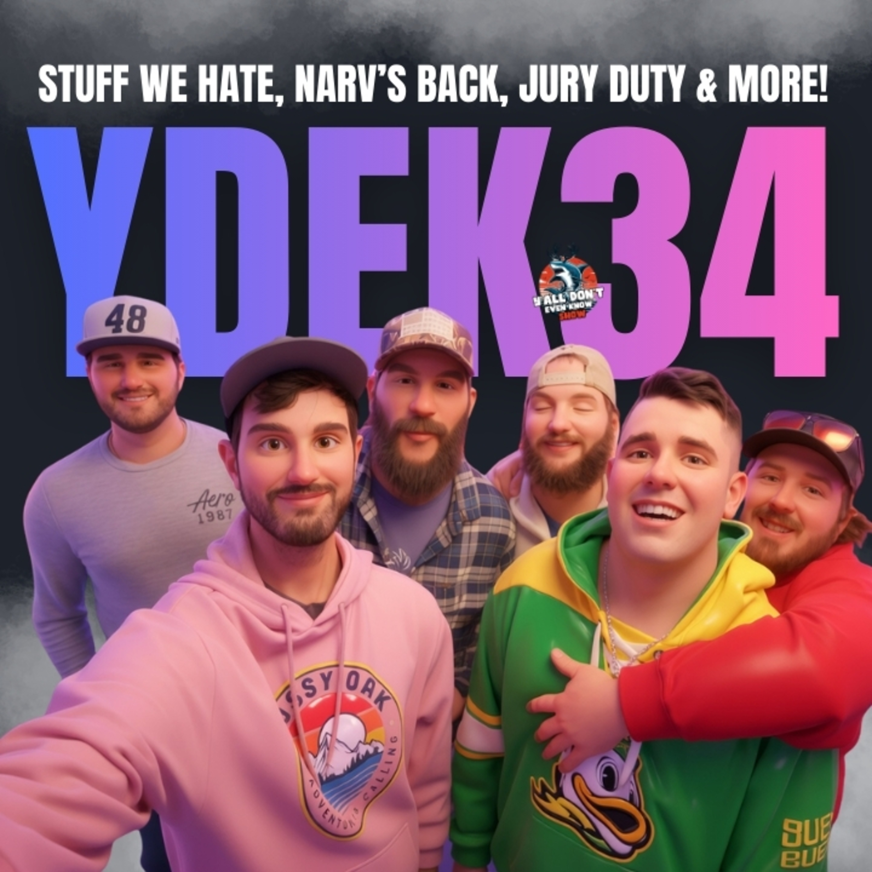 YDEK 34 - Stuff We Hate, Narv's Back!, Jury Duty & More! episode artwork