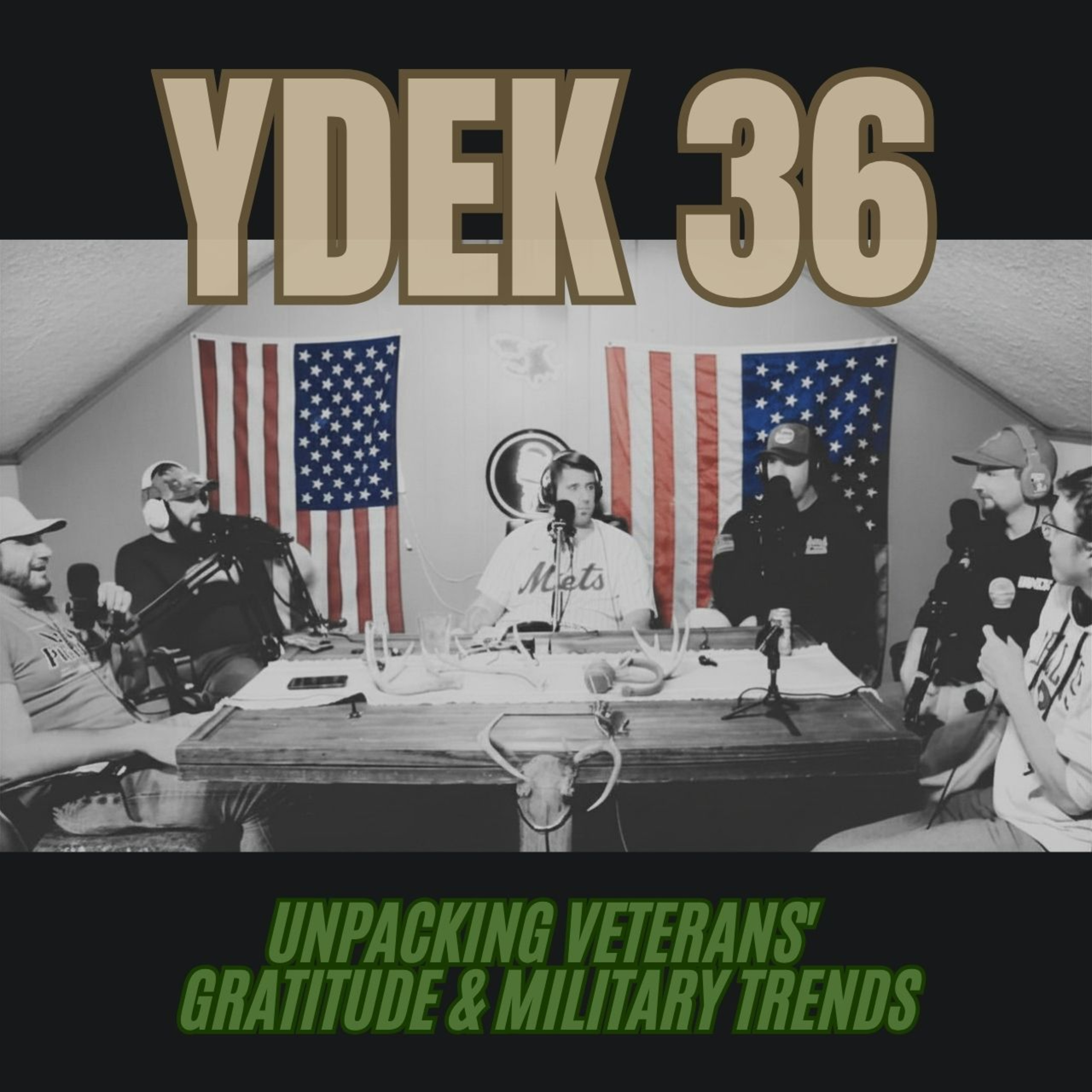 YDEK 36 - Unpacking Veterans' Gratitude & Military Trends episode artwork