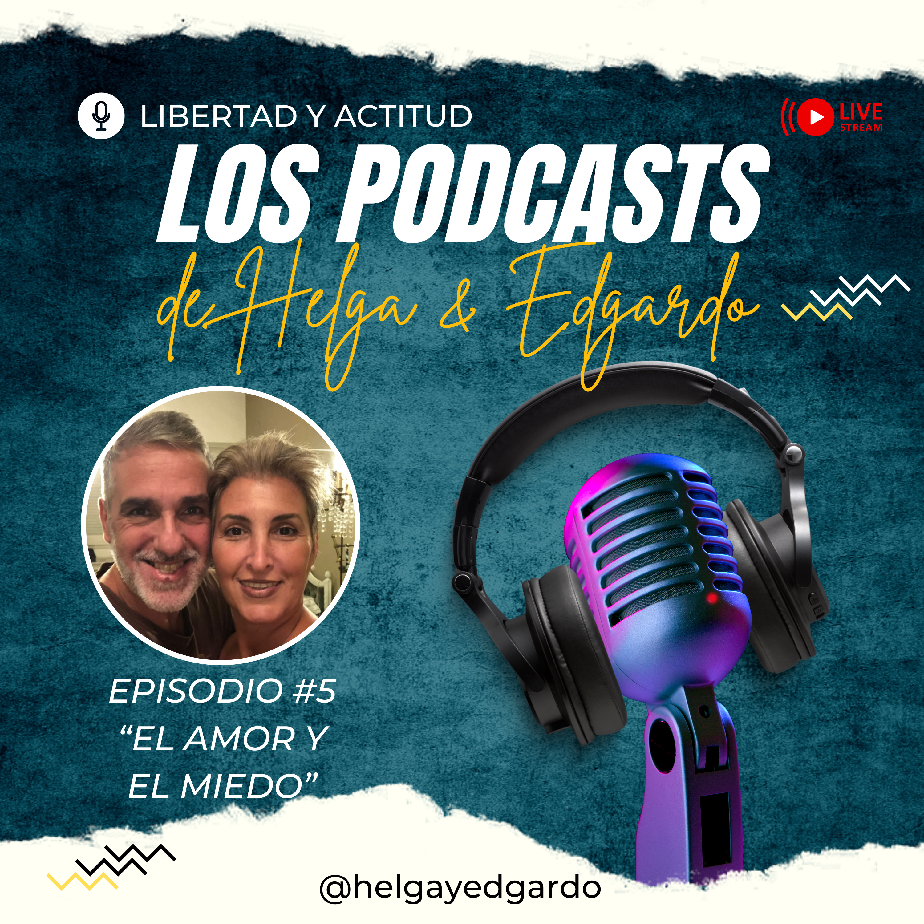 Los Podcasts de Helga y Edgardo - 2da. Temporada - Negocios en Pareja: Mentalidad y Finanzas