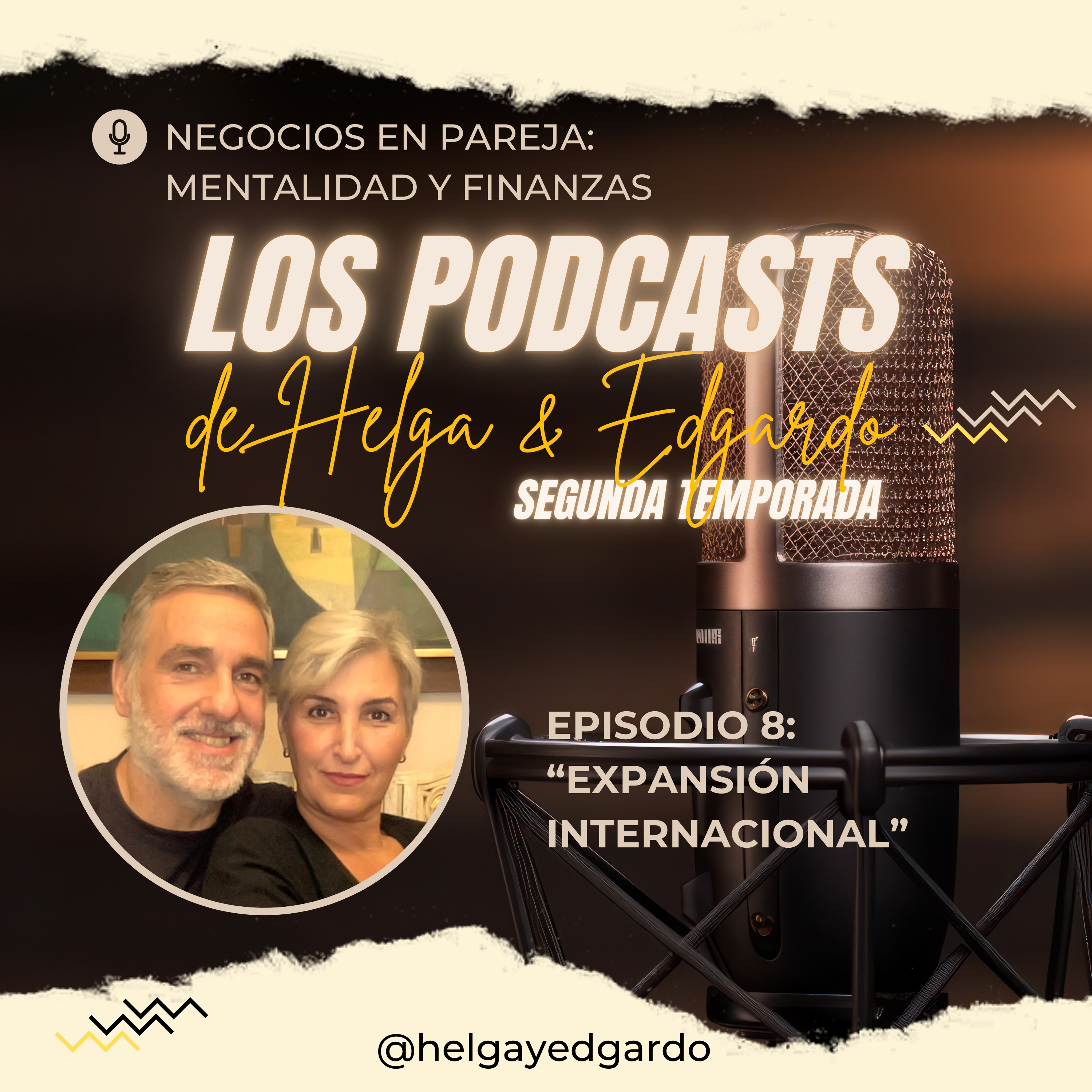 Los Podcasts de Helga y Edgardo - 2da. Temporada - Negocios en Pareja: Mentalidad y Finanzas