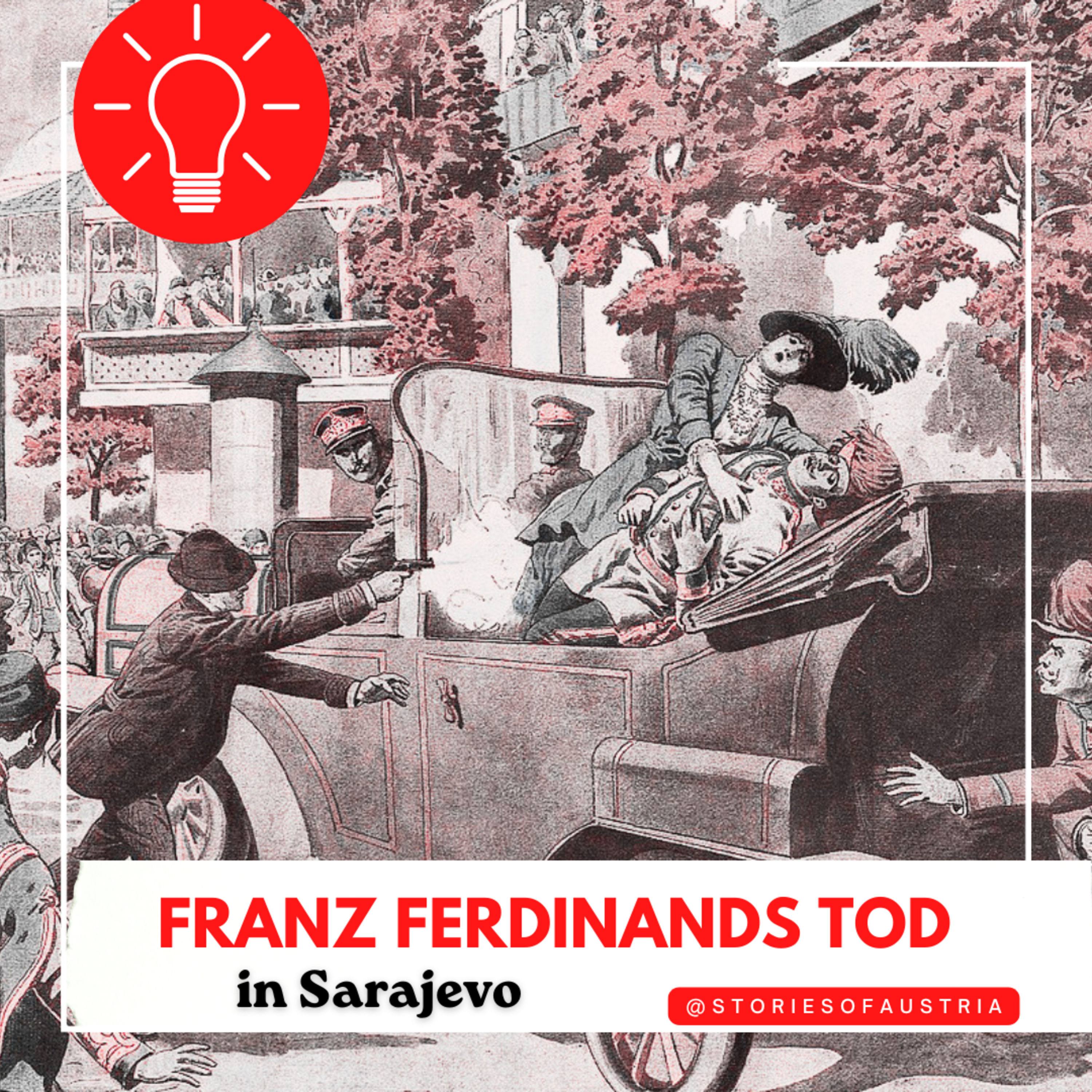 Franz Ferdinand (Teil 3/ 3): der Mann, der den Ersten Weltkrieg vielleicht verhindern wollte | Sein Tod in Sarajewo episode artwork