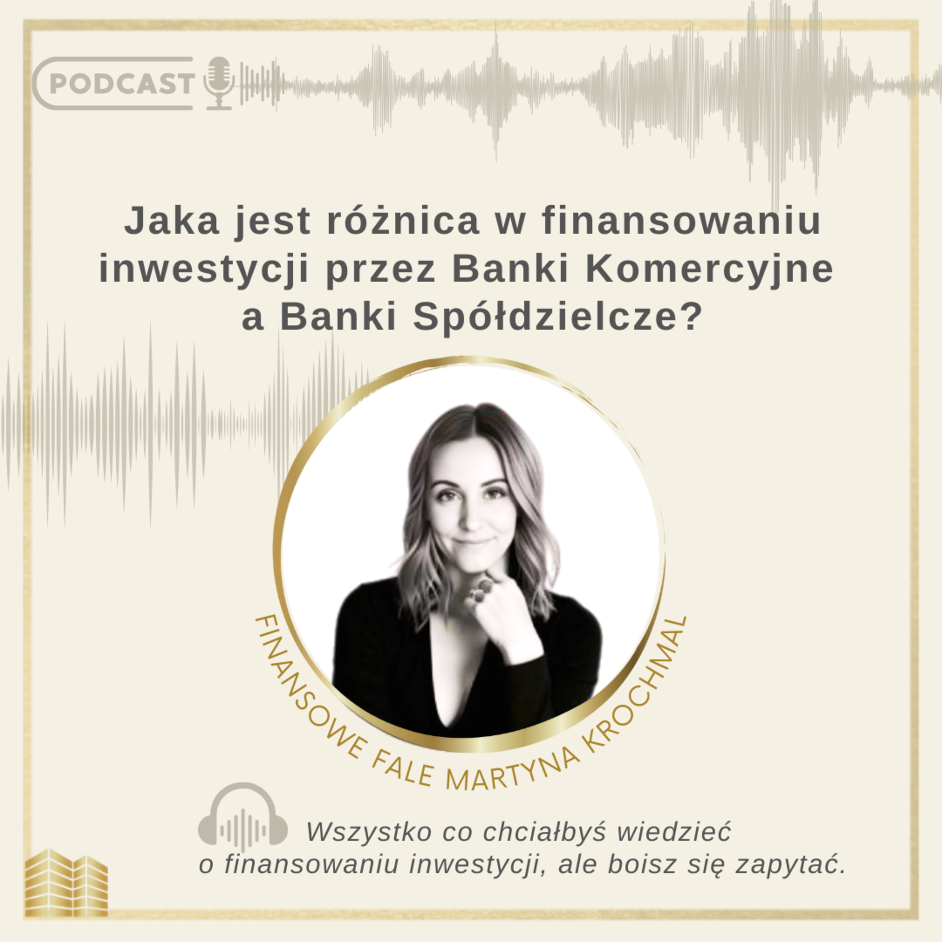 # 10 Banki Spółdzielcze vs Komercyjne: Jak wybrać NAJLEPSZE FINANSOWANIE INWESTYCJI? episode artwork