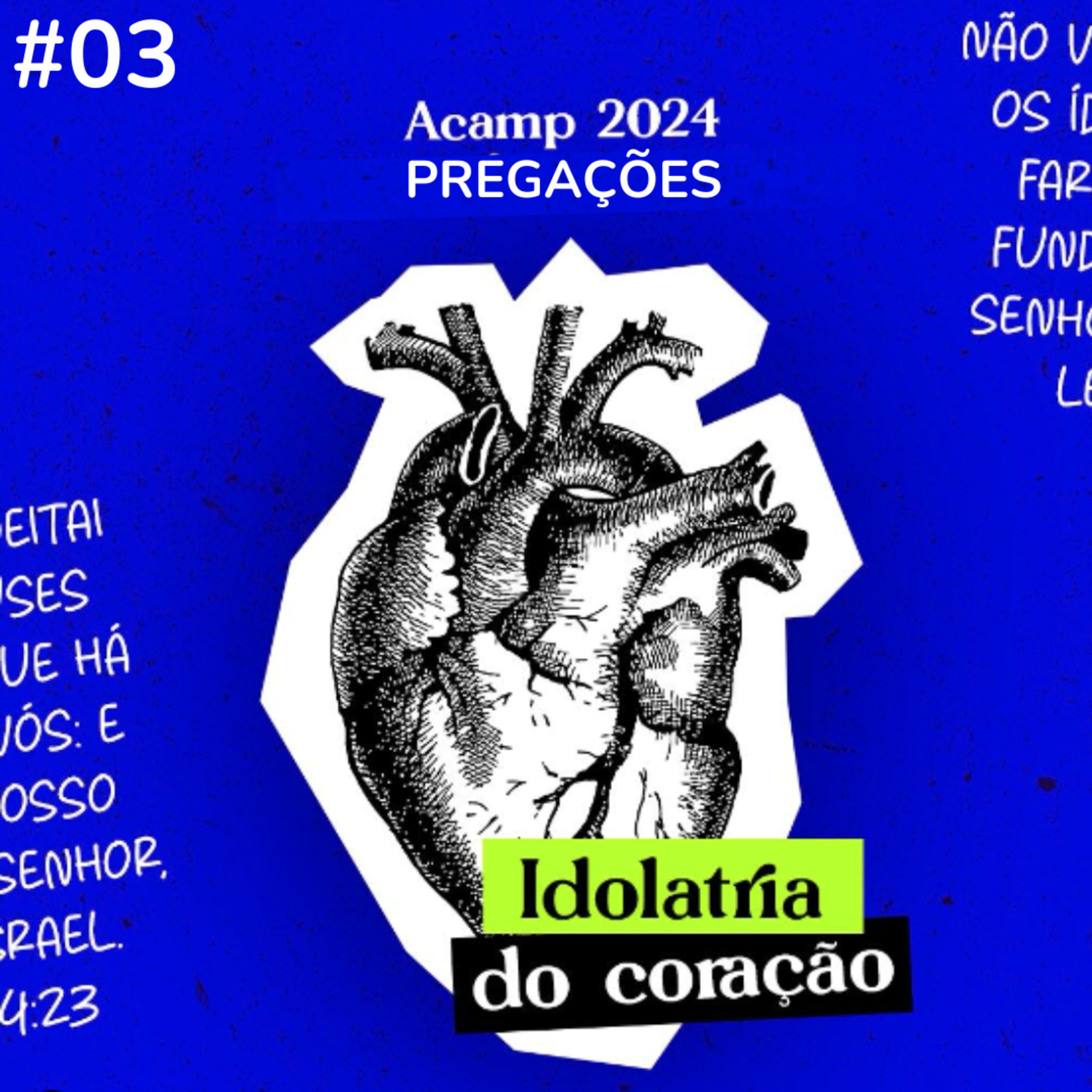 Acampamento 2024 #03 - dEUSES FALSOS: O dinheiro muda tudo - Rev. Wallace Jaguaribe episode artwork