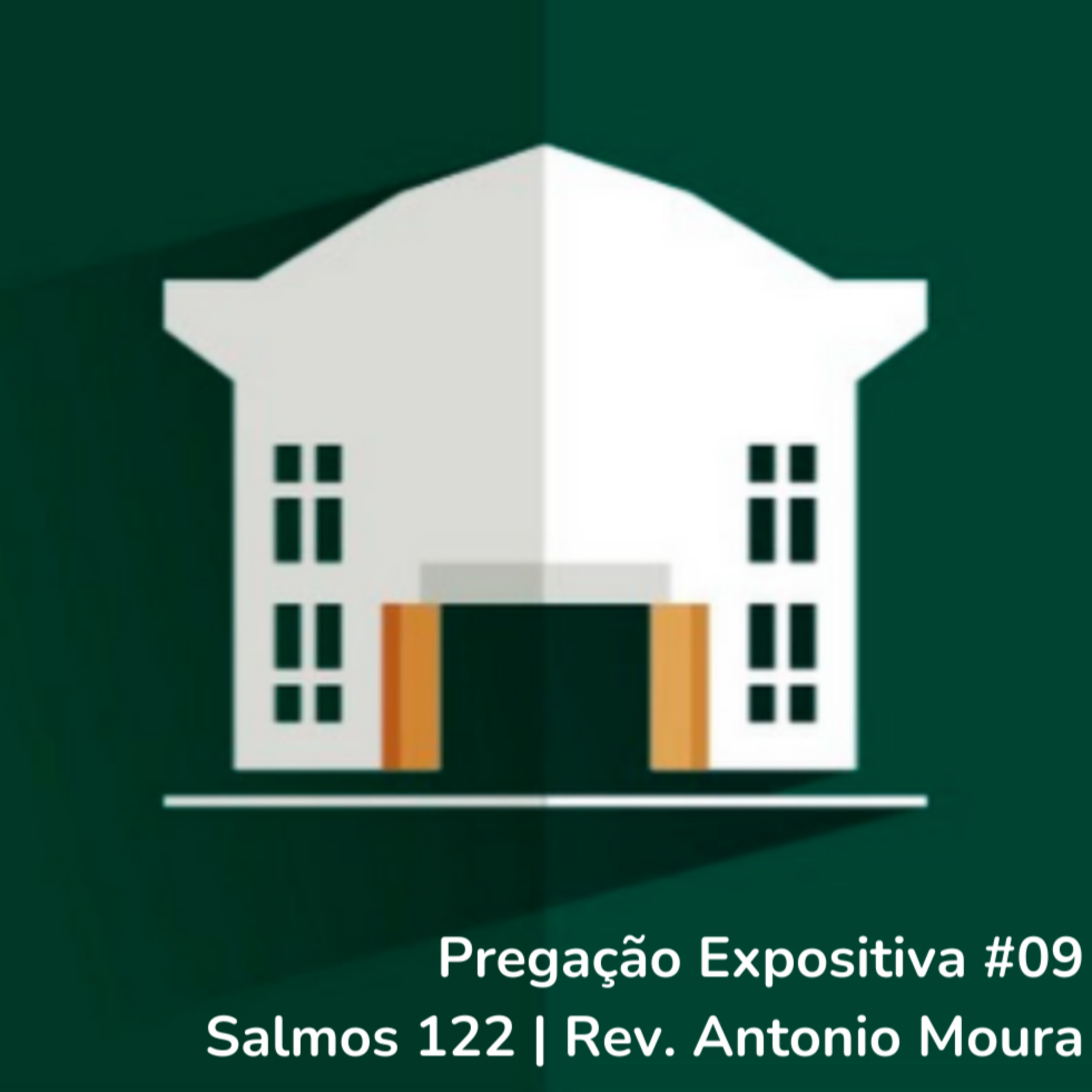 Pregação Expositiva #09 - Quais sentimentos devemos nutrir pelo Culto ao Senhor? - Salmos 122 episode artwork