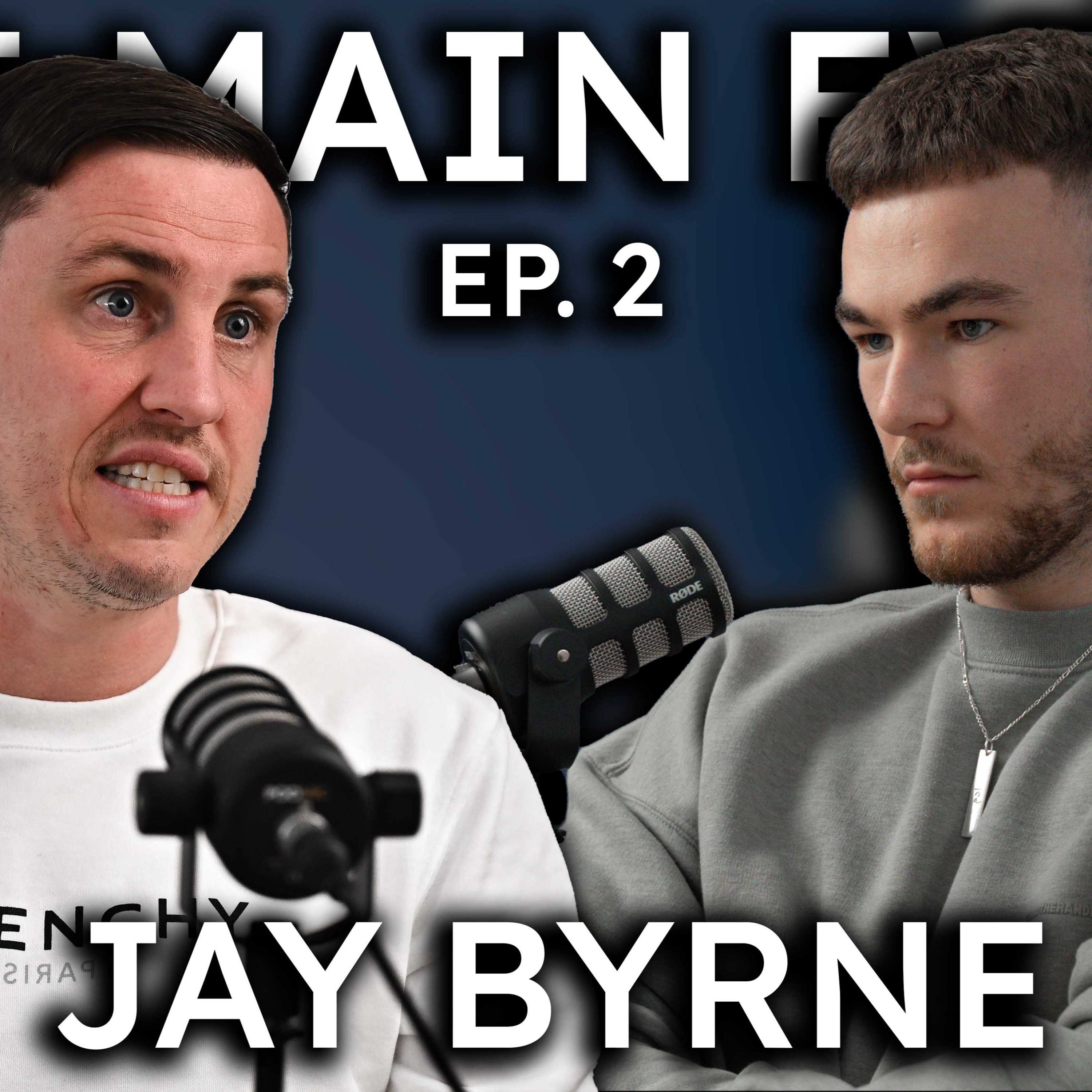 JAY BYRNE - The Main Event #2 episode artwork