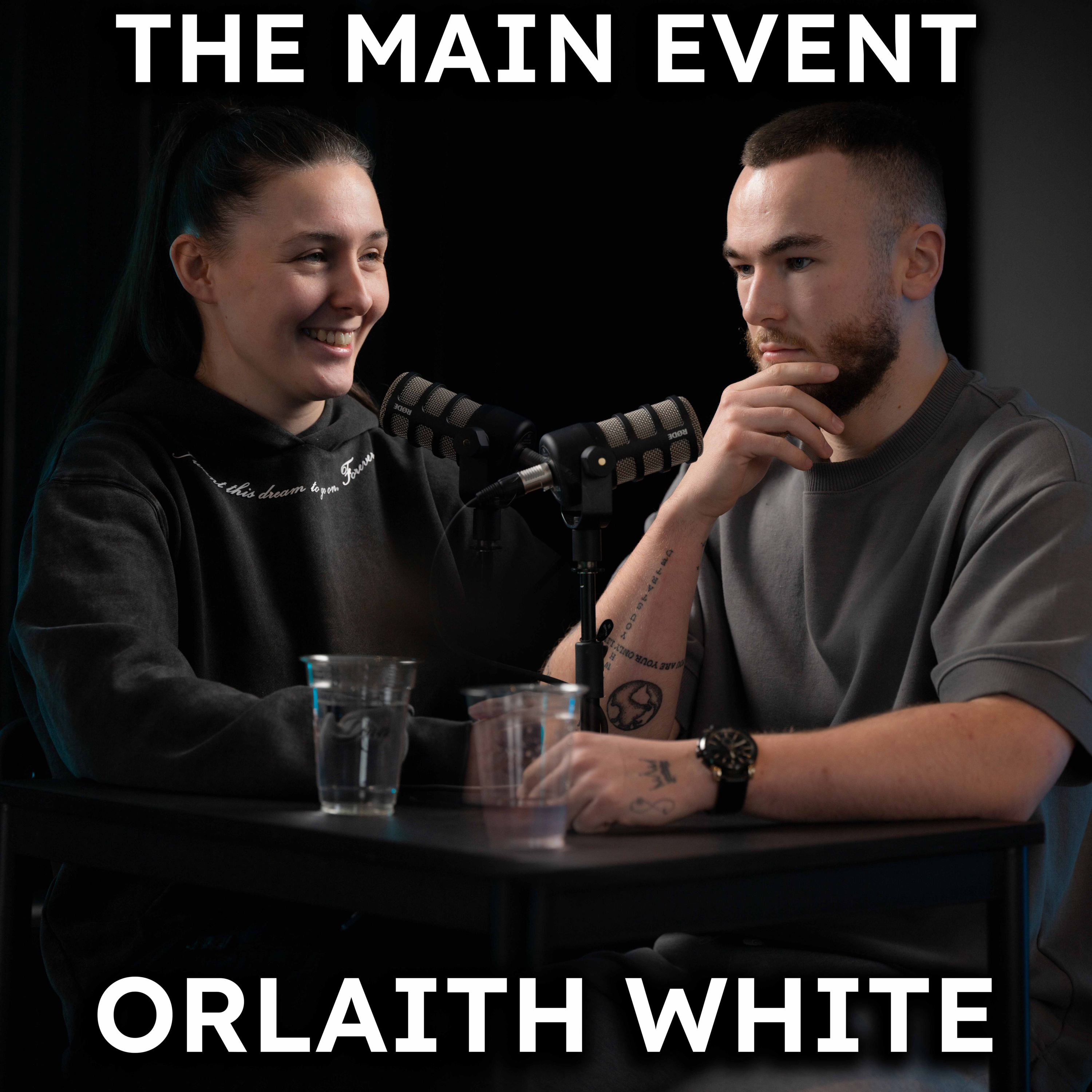 ORLAITH WHITE - THE MAIN EVENT #5 episode artwork