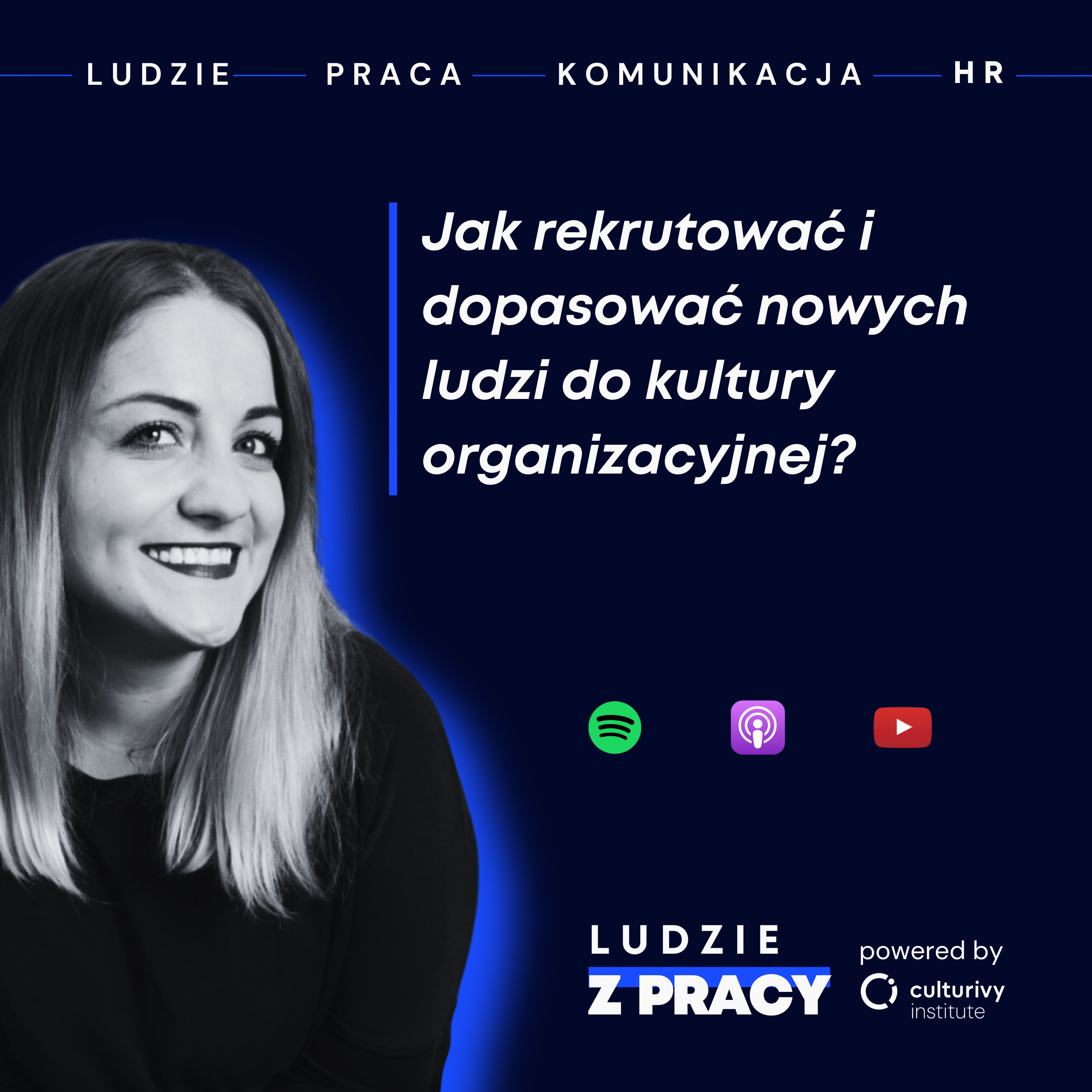 Jak rekrutować i dopasować nowych ludzi do kultury organizacyjnej?