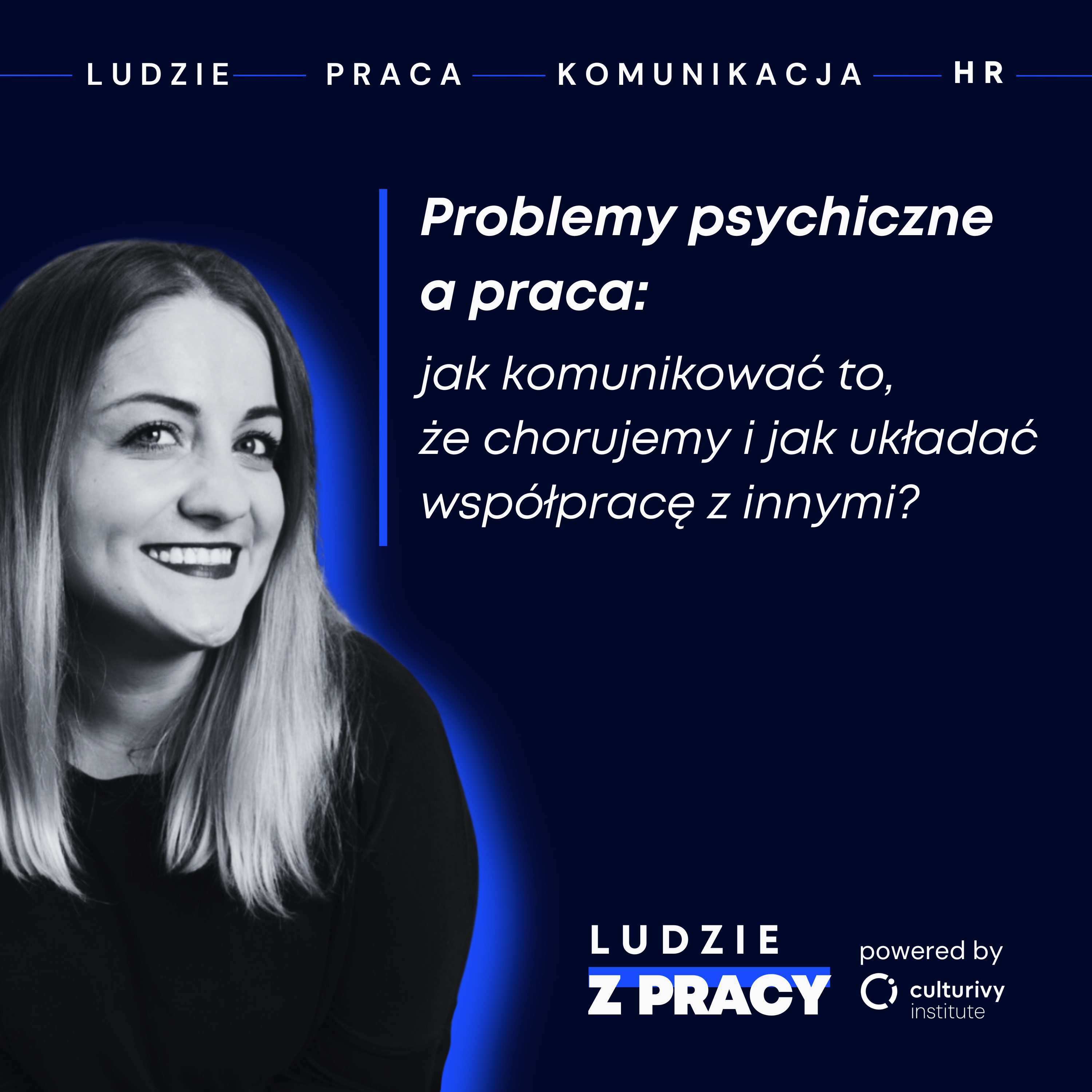 Problemy psychiczne a praca - jak komunikować to, że chorujemy i jak układać współpracę z innymi?