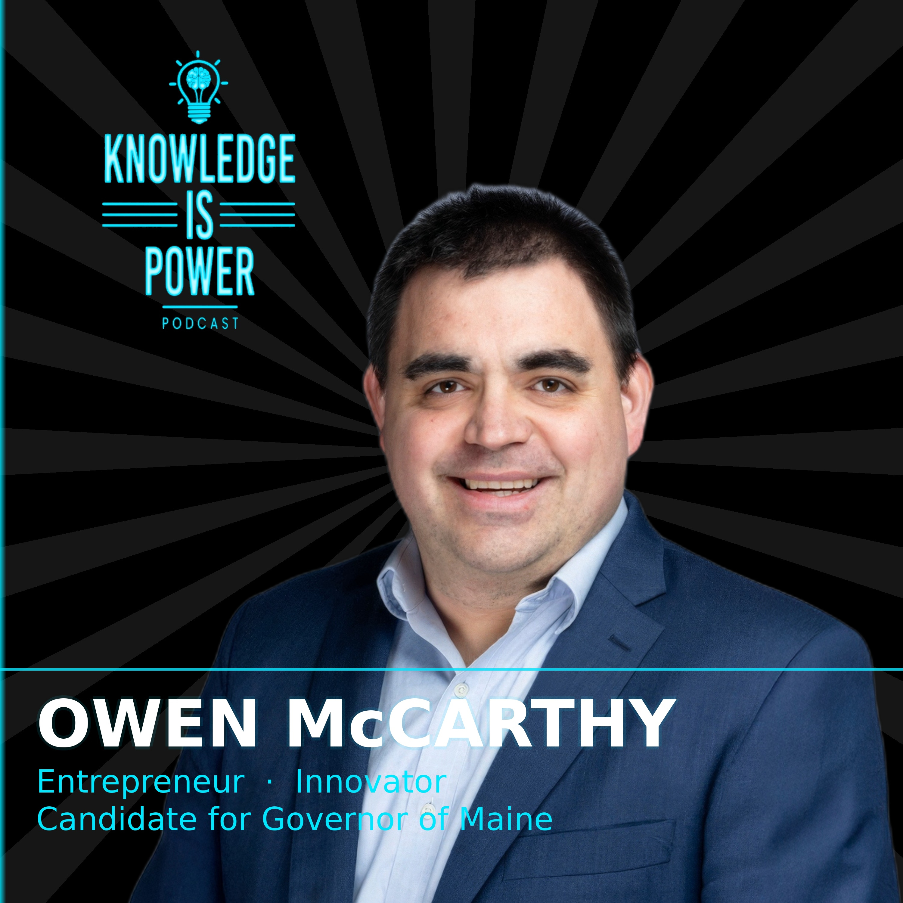 #79 From a Trailer in Rural Maine to Harvard, $60M, and Running for Governor | Owen McCarthy episode artwork