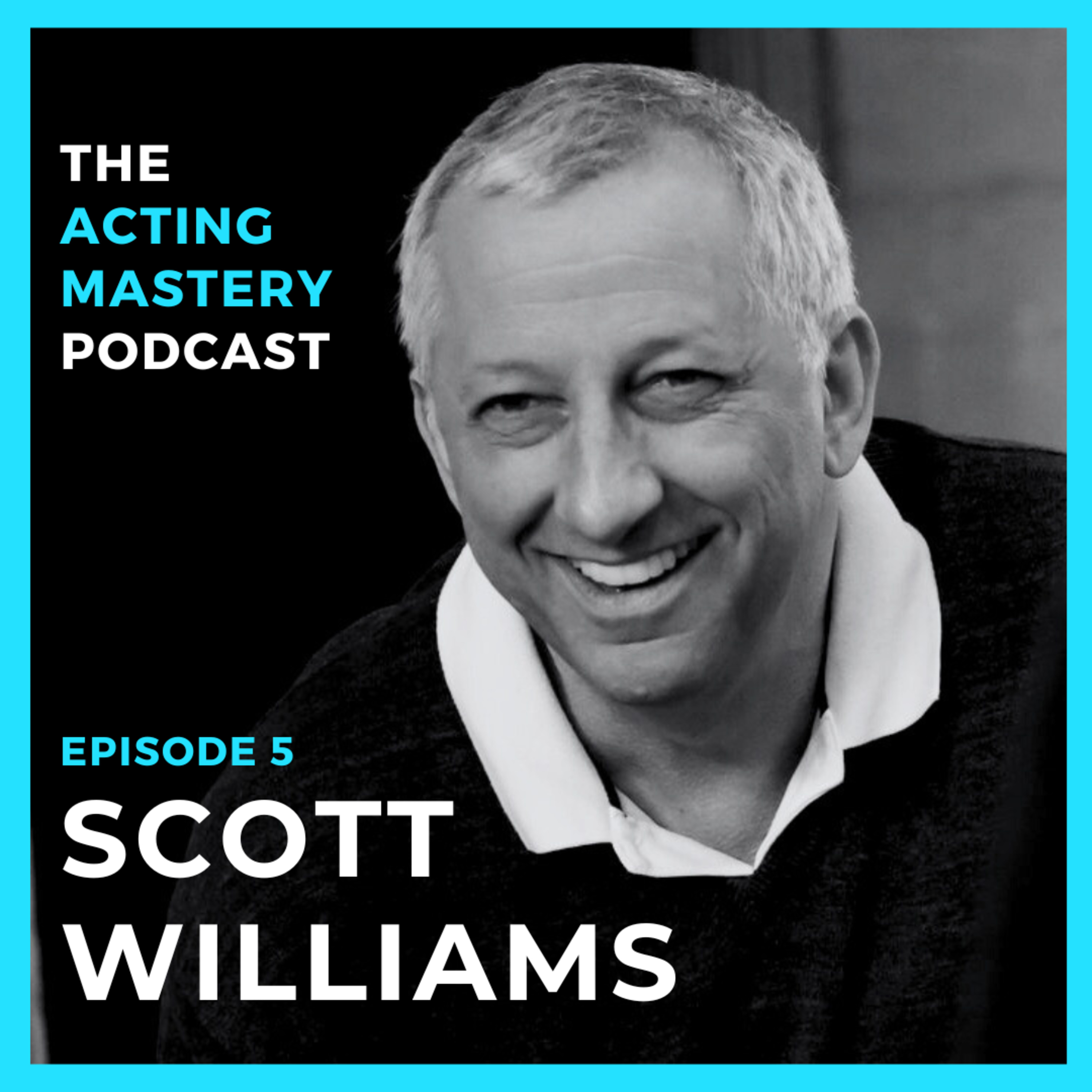 The Acting Mastery Podcast