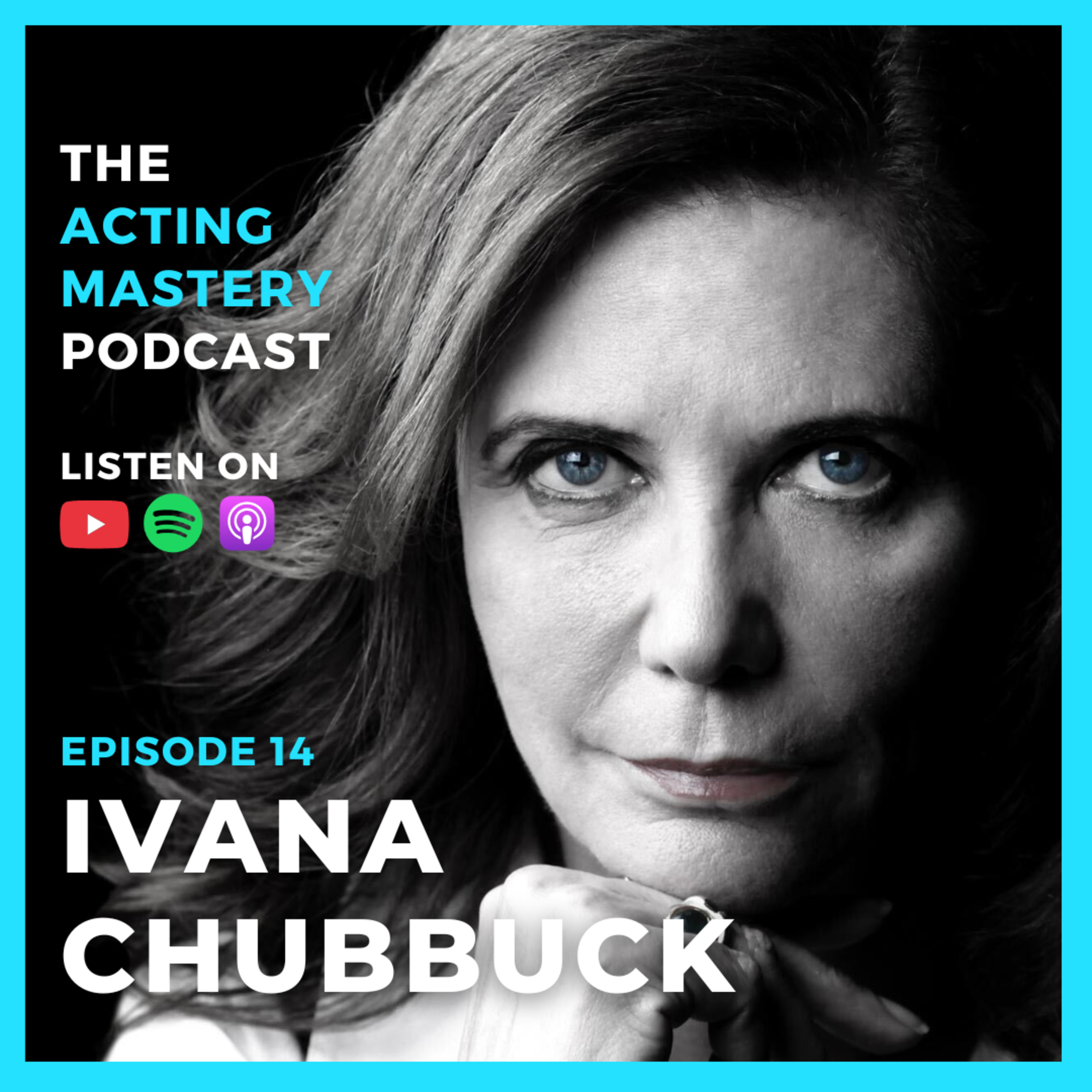 014 | Creating Truthful, Powerful Performances with coach, Ivana Chubbuck