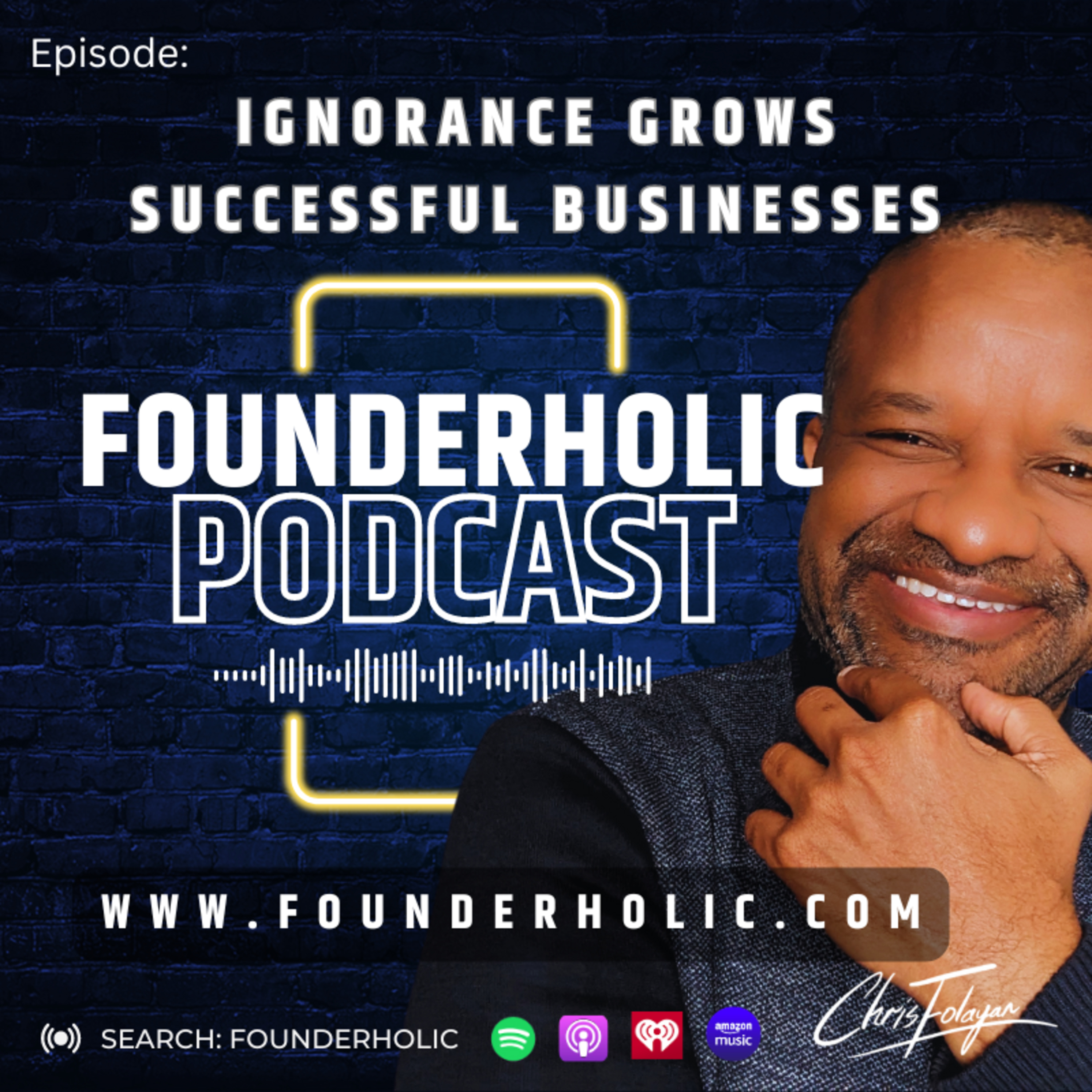 Ignorance grows successful businesses episode artwork