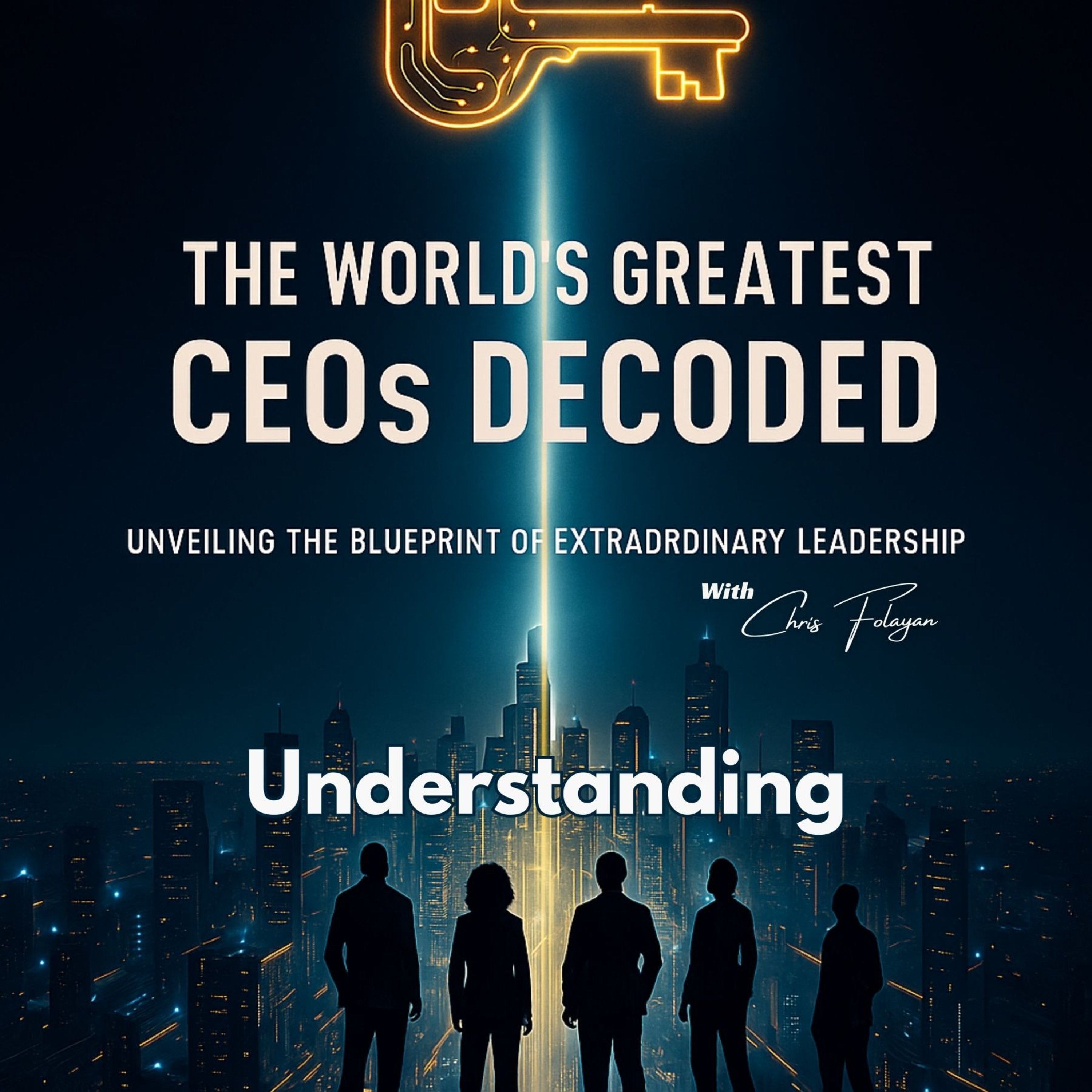 Understanding - Great CEOs Decoded episode artwork