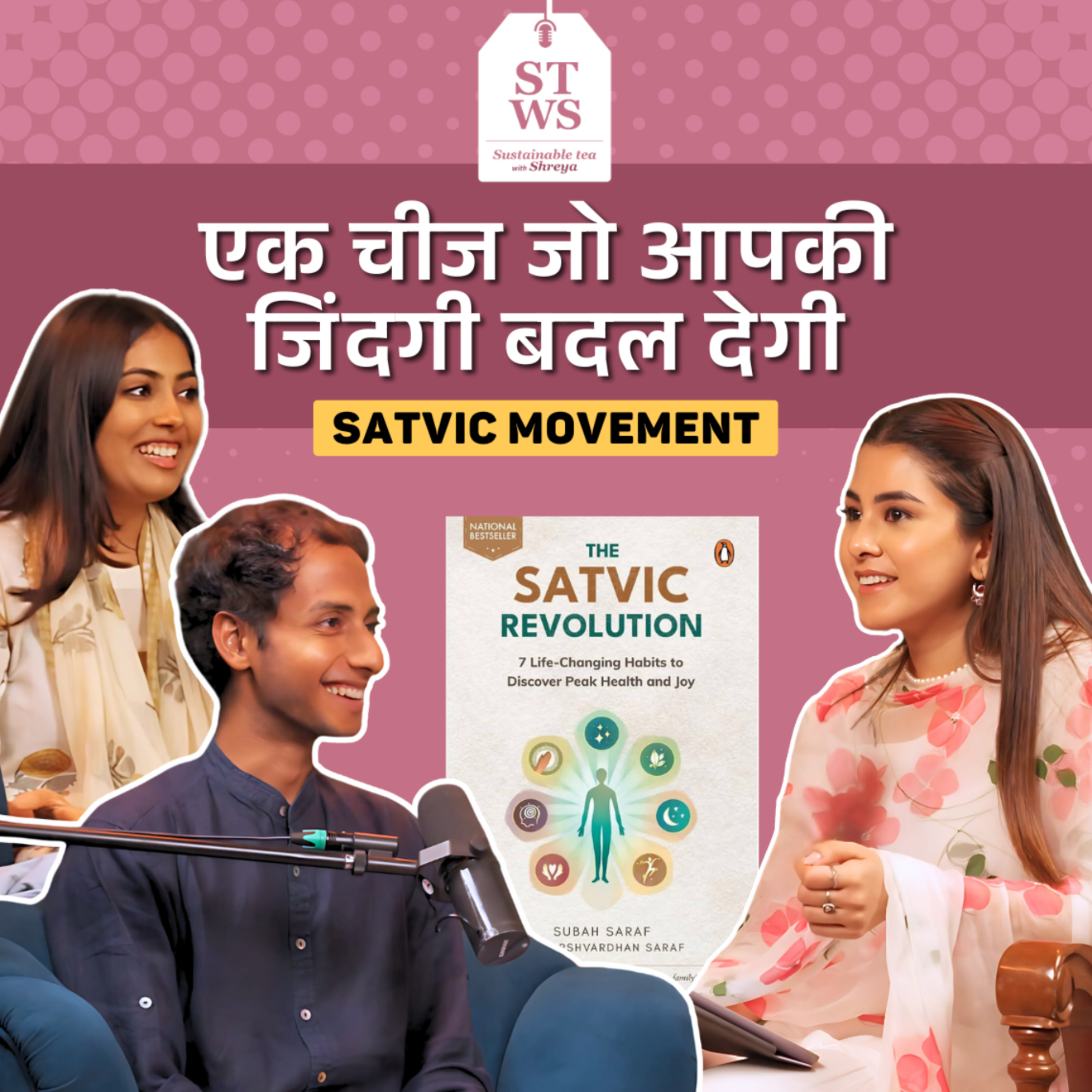 The Connection Between Food, Karma and Holistic Healing you never knew with the Satvic Movement
