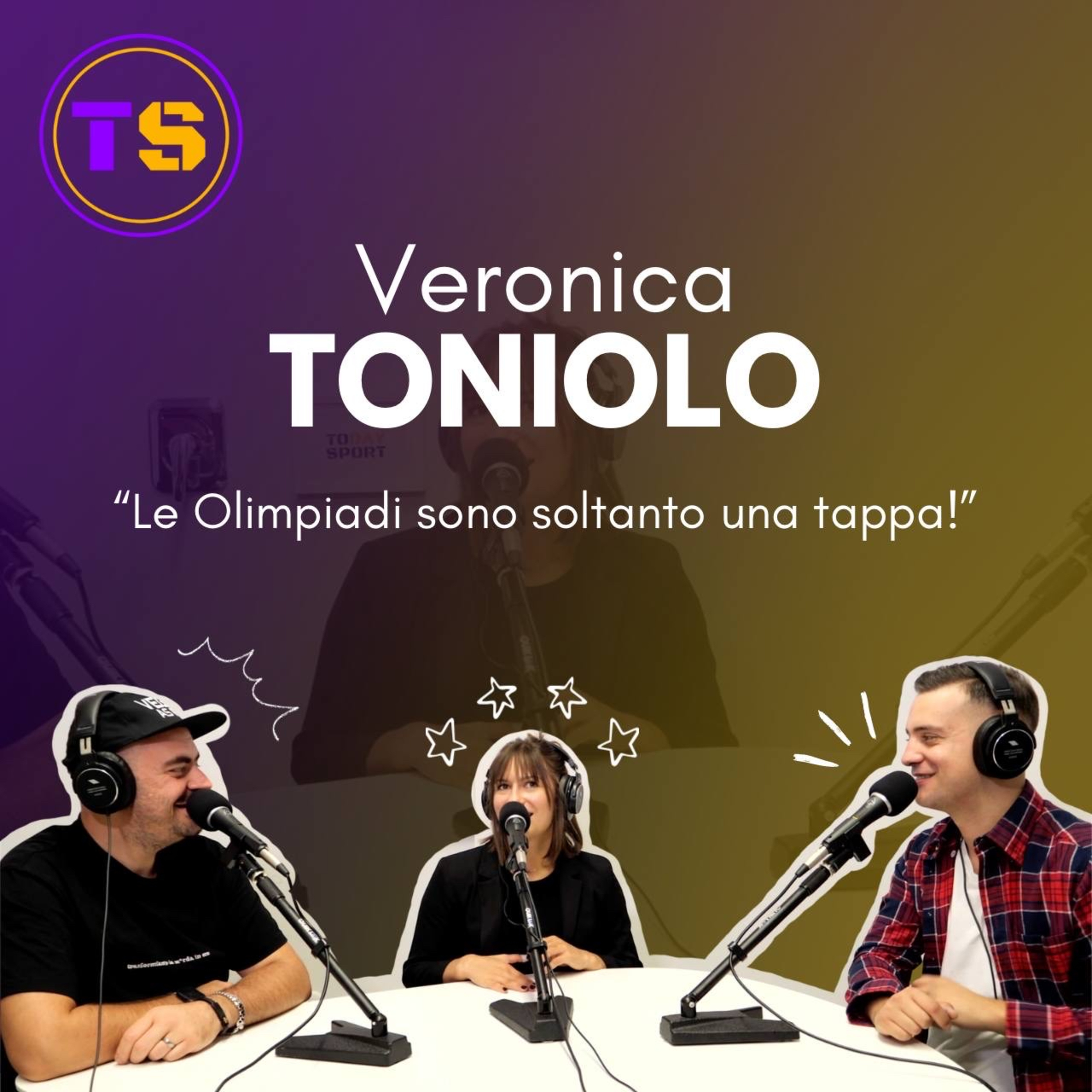 TODAY SPORT - S3 EP.3 | VERONICA TONIOLO "le Olimpiadi sono soltanto una tappa" episode artwork