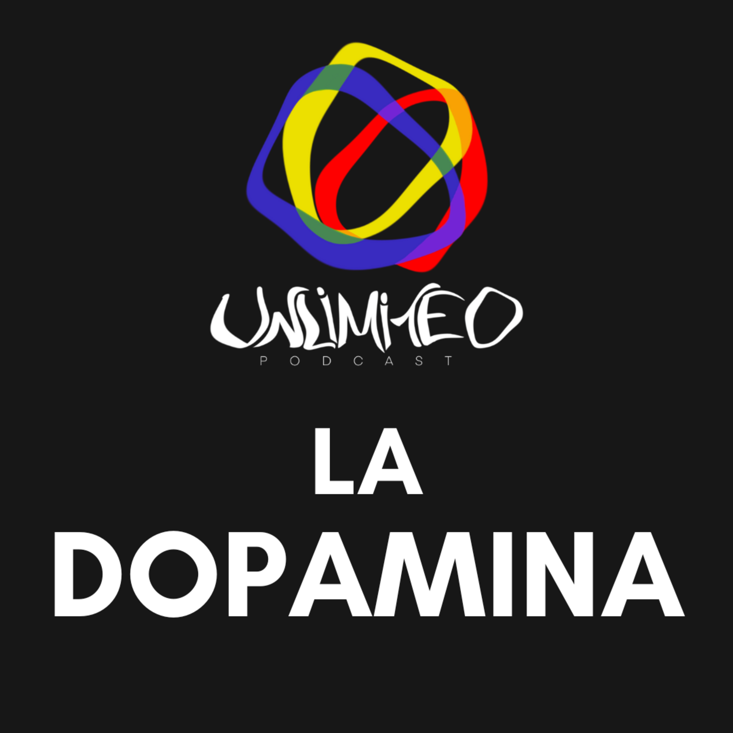LA DOPAMINA NON E' UN NEMICO - Unlimited podcast Ep.12 episode artwork