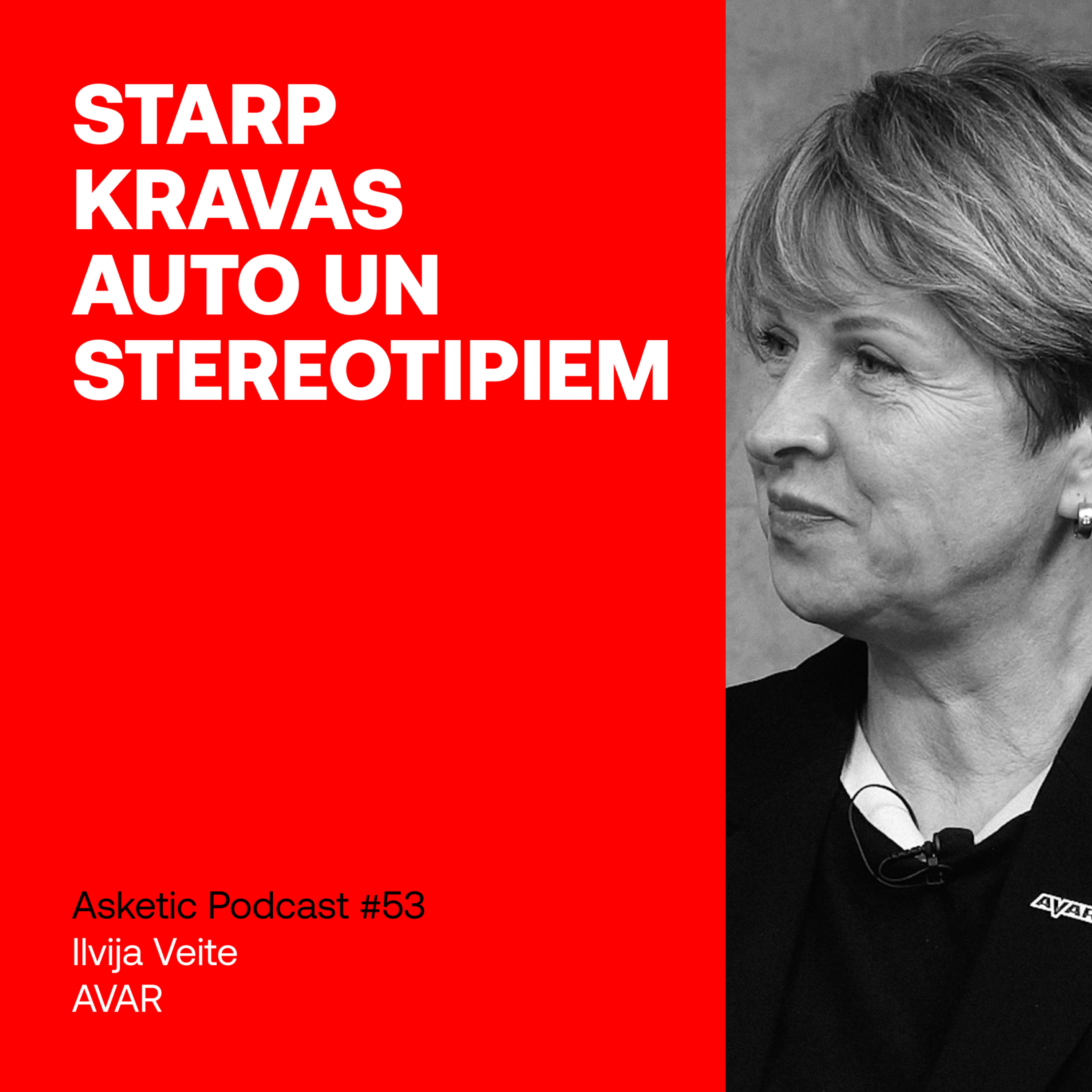 Asketic podcast #53 Ilvija Veite – Starp kravas auto un stereotipiem episode artwork
