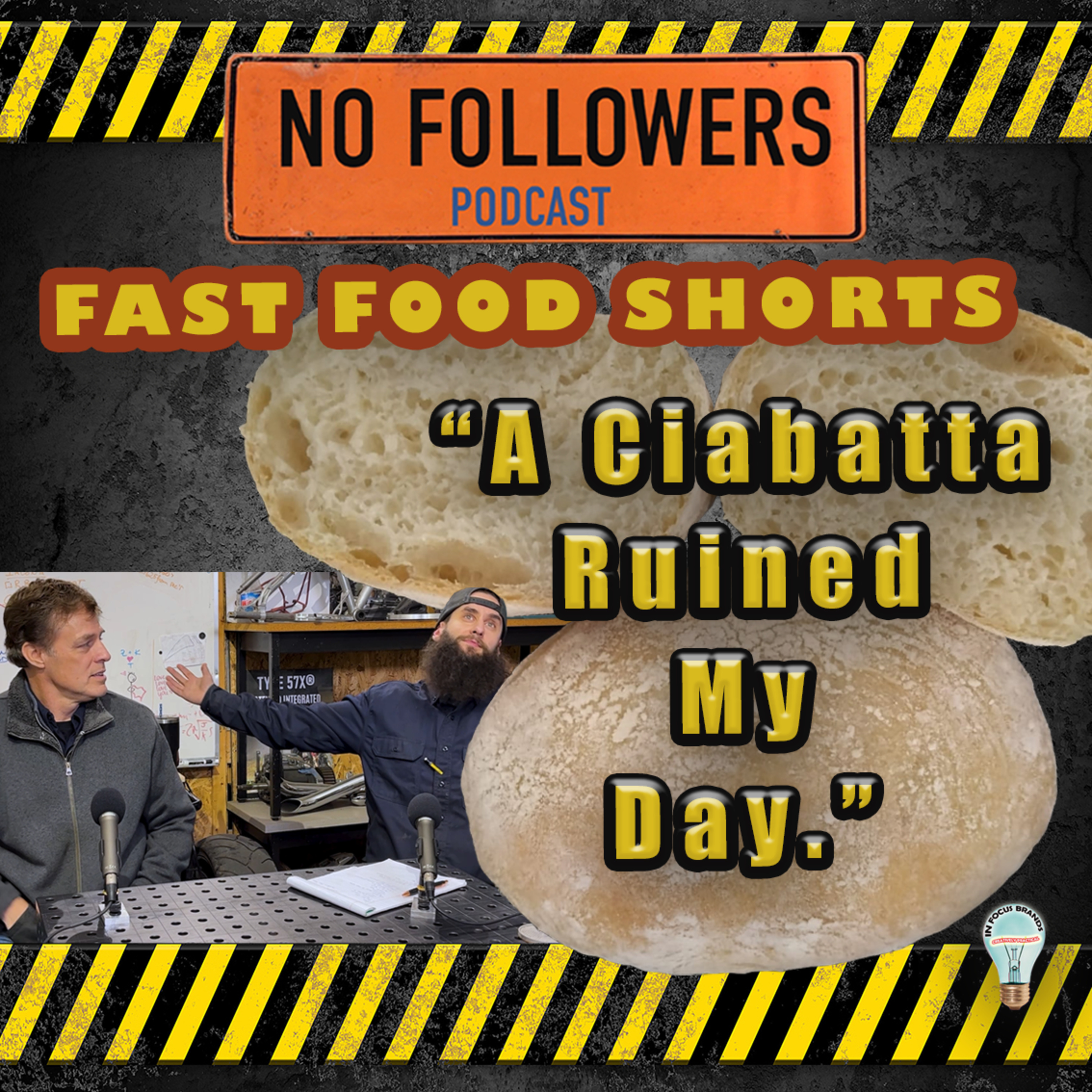 Fast Food Shorts 6 "A Ciabatta Ruined My Day." episode artwork