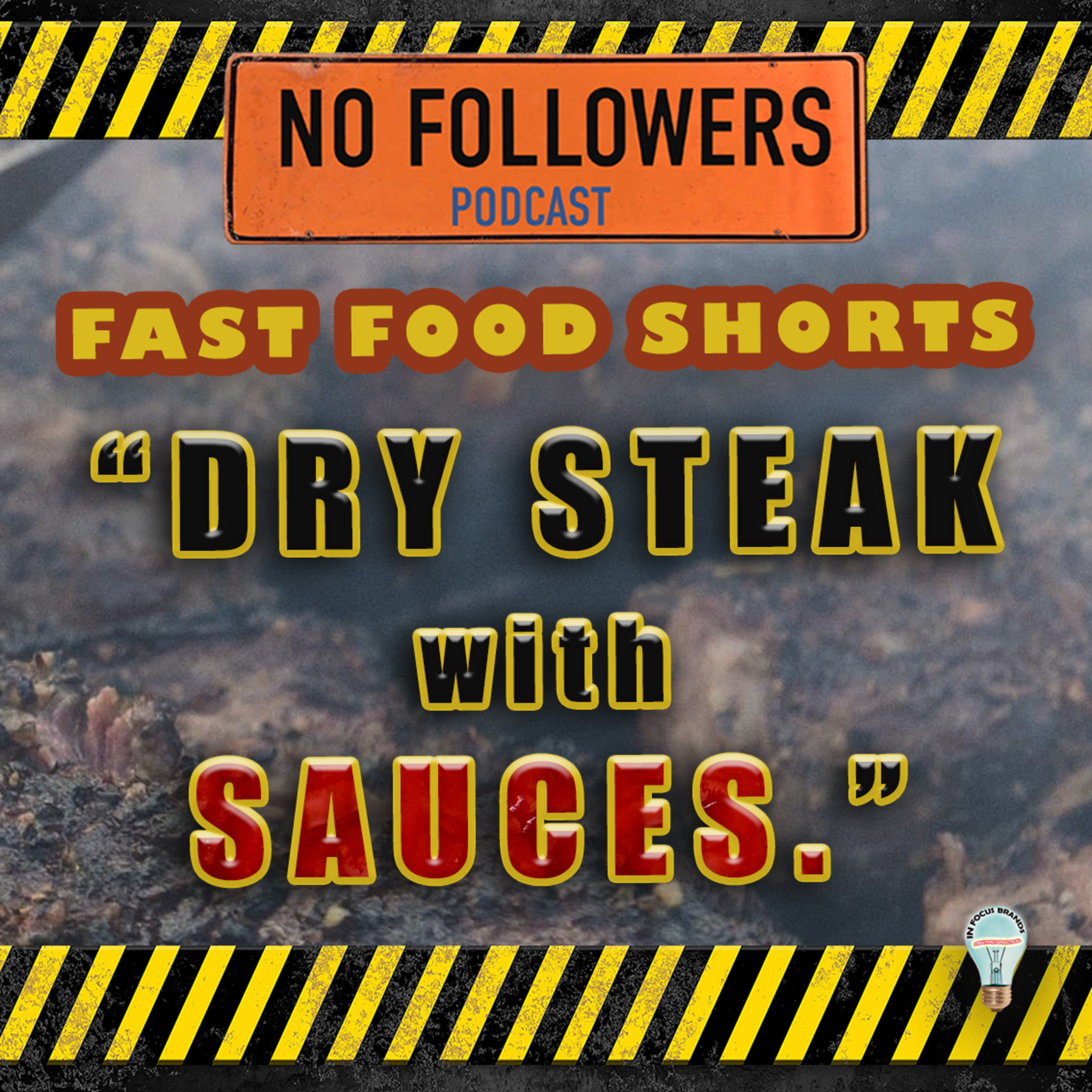 Fast Food Shorts 11 "Dry Steak with Sauces" episode artwork