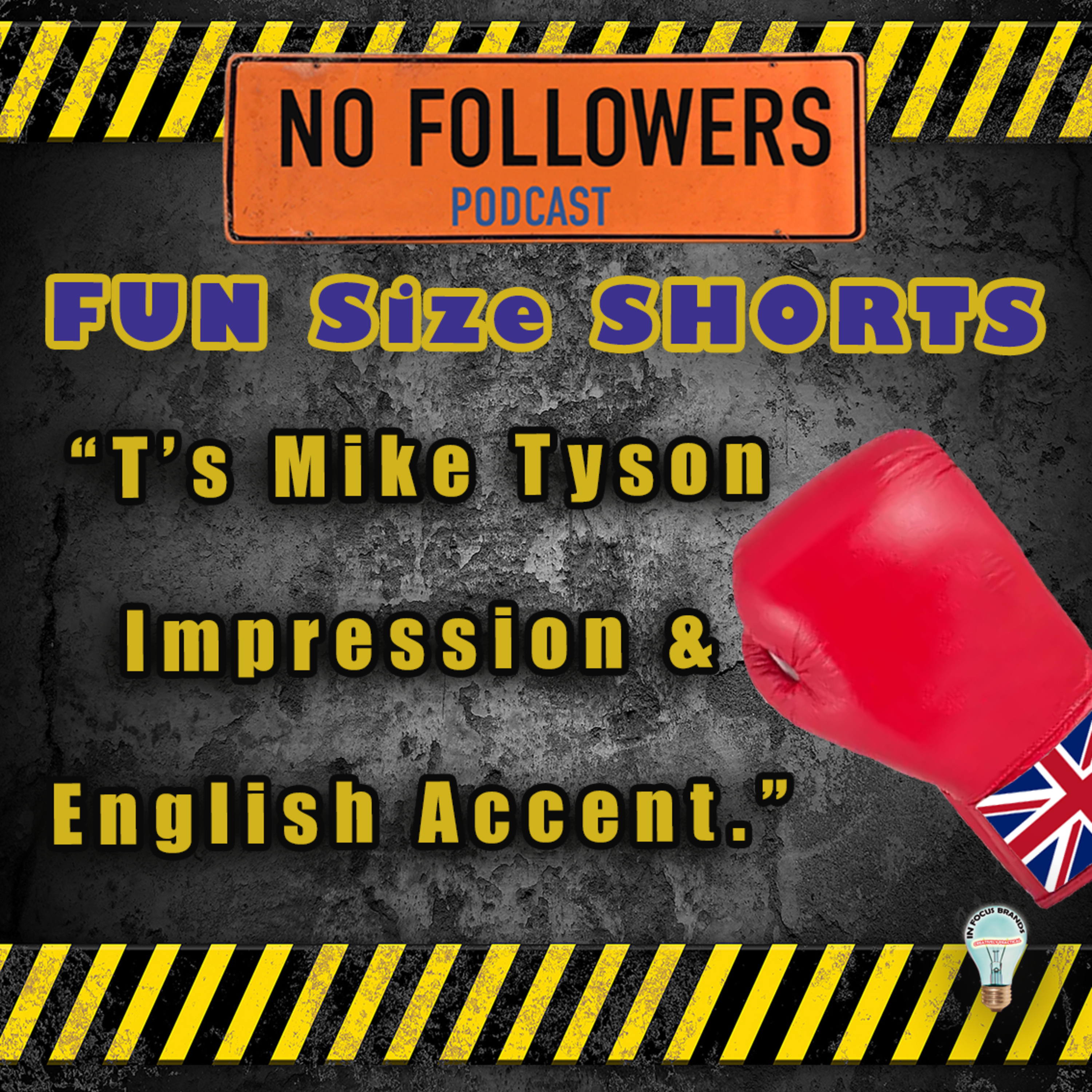 FUN Size SHORTS 1 - T's Mike Tyson Impression and English Accent episode artwork