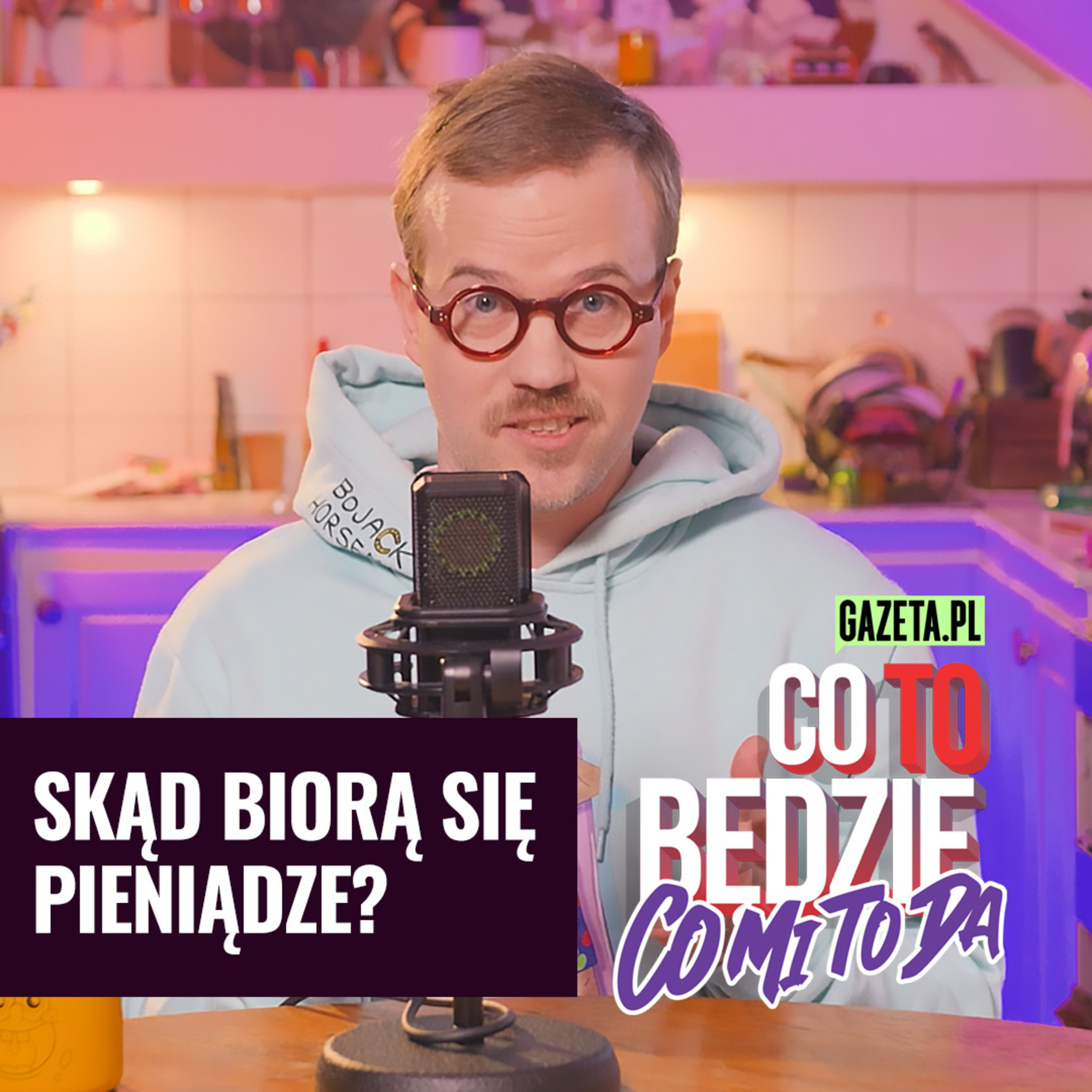 Tworzenie pieniędzy | Co mi to da episode artwork