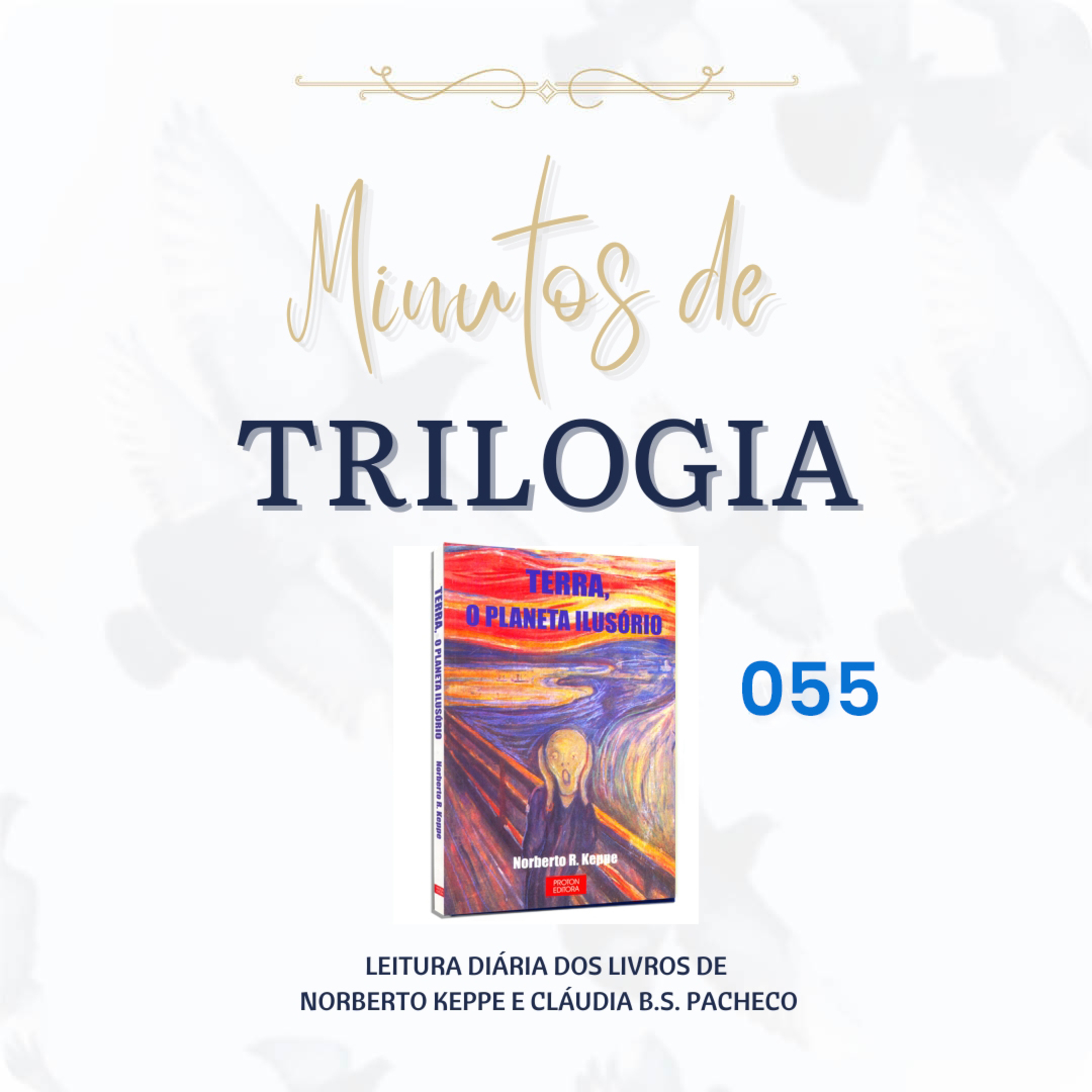 Minutos de Trilogia - Terra, O Planeta Ilusório 055 episode artwork