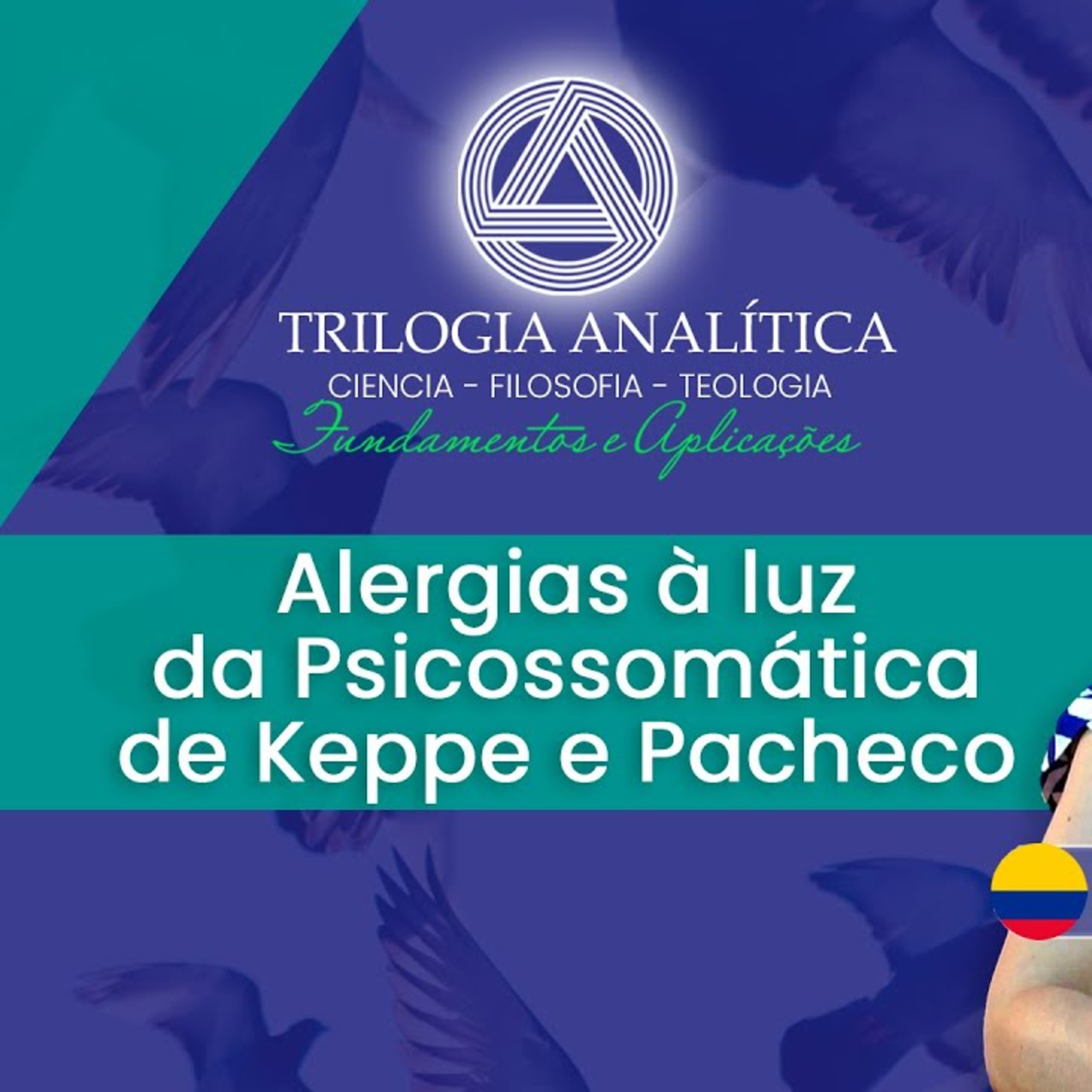 Trilogia Analítica - Fundamentos e Aplicações: Alergias à luz da Psicossomática de Keppe e Pacheco episode artwork