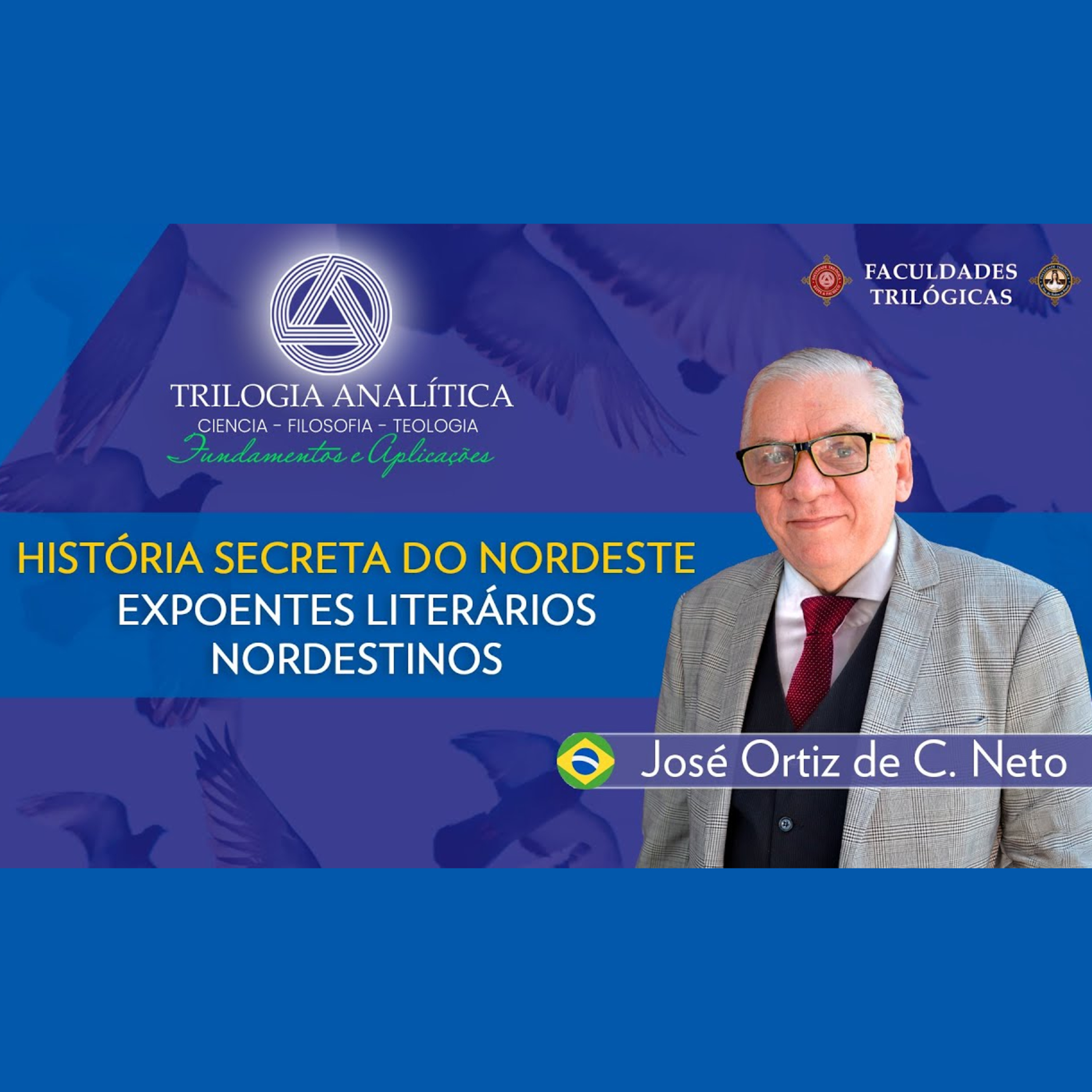 Trilogia Analítica - Fundamentos e Aplicações: História Secreta do Nordeste - Expoentes Literários Nordestinos episode artwork
