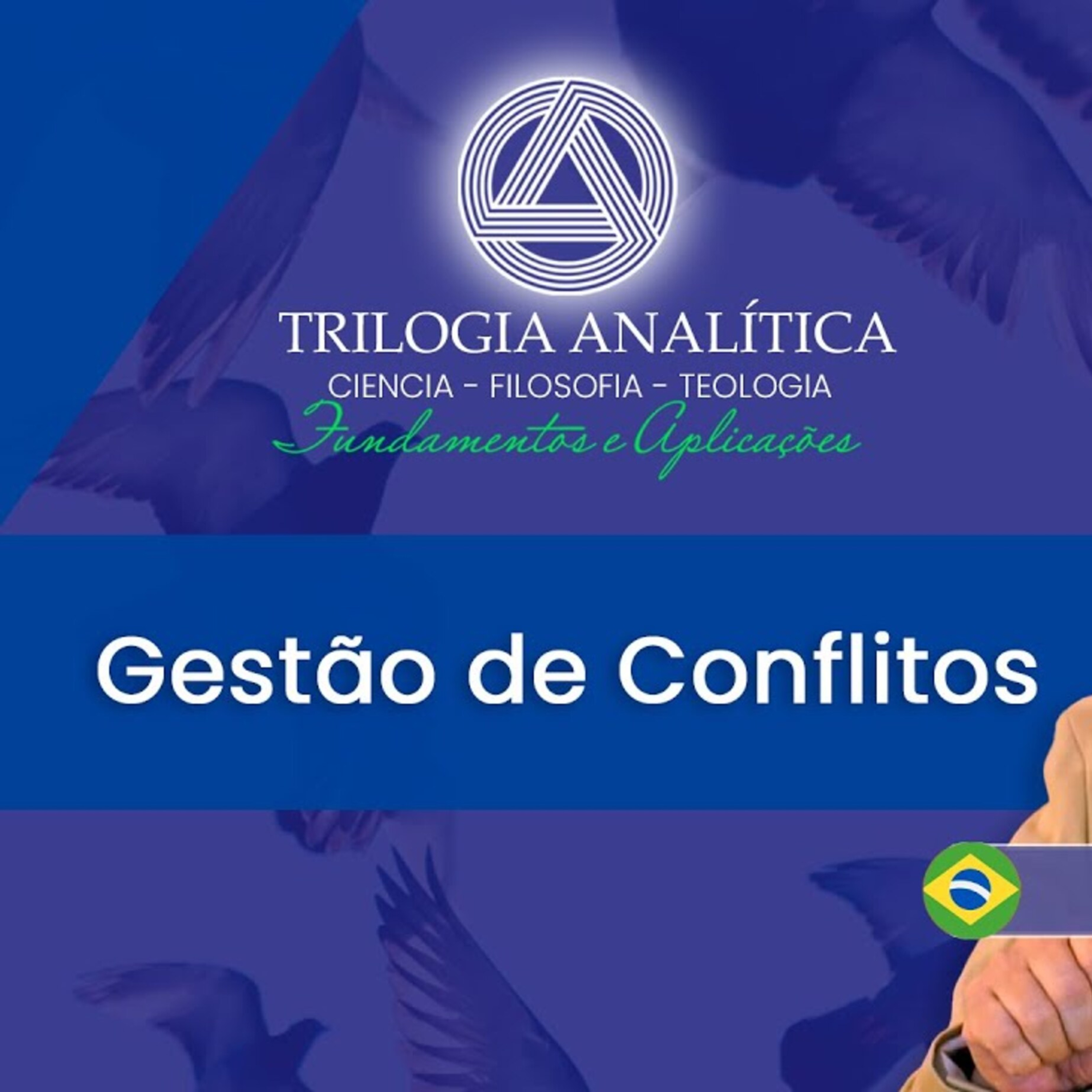 Gestão de Conflitos: Trilogia Analítica - Fundamentos e Aplicações episode artwork