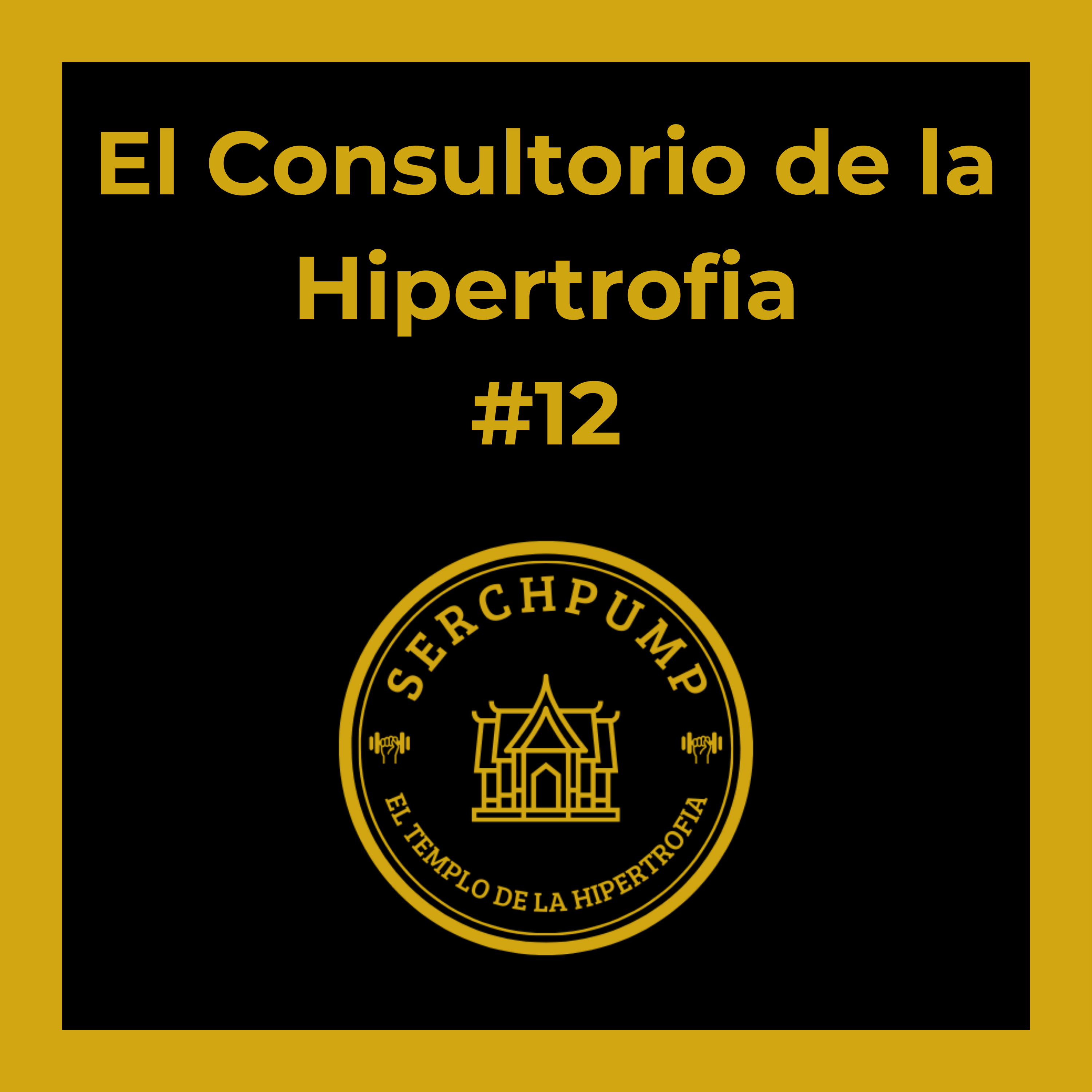 Volumen de Entrenamiento y Velocidad de las Repeticiones | El CONSULTORIO de la HIPERTROFIA #12