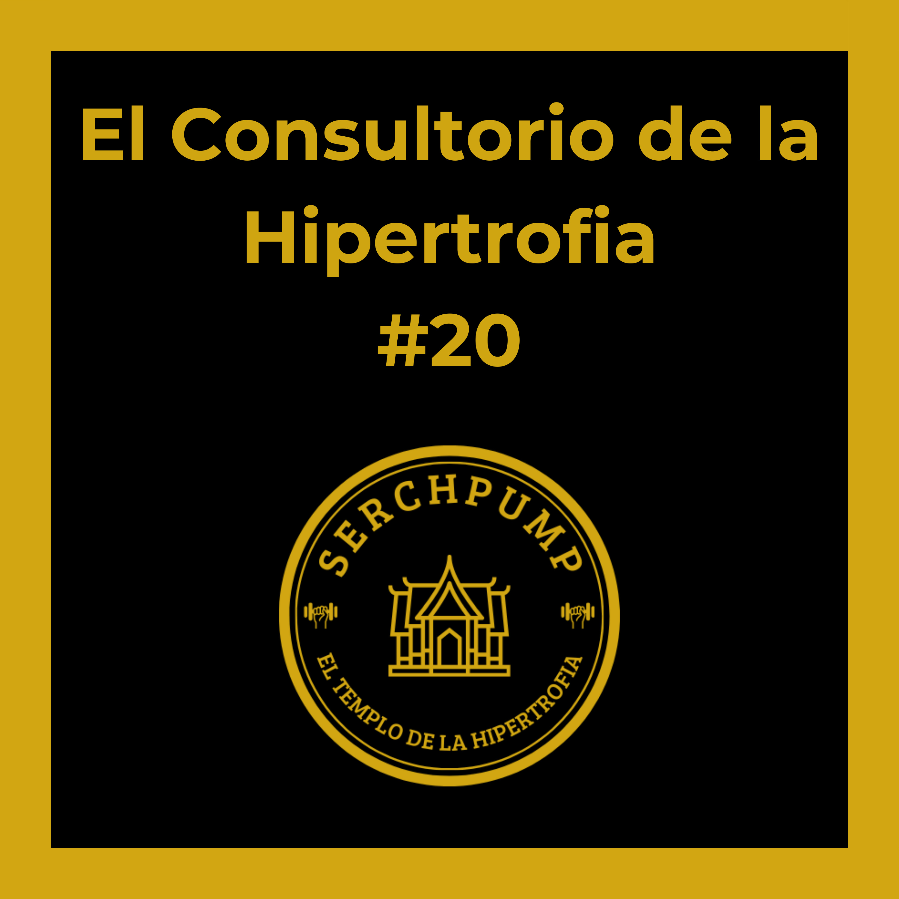 Descarga de Entrenamiento, Microciclos y Mesociclos | El Consultorio de la Hipertrofia #20 episode artwork