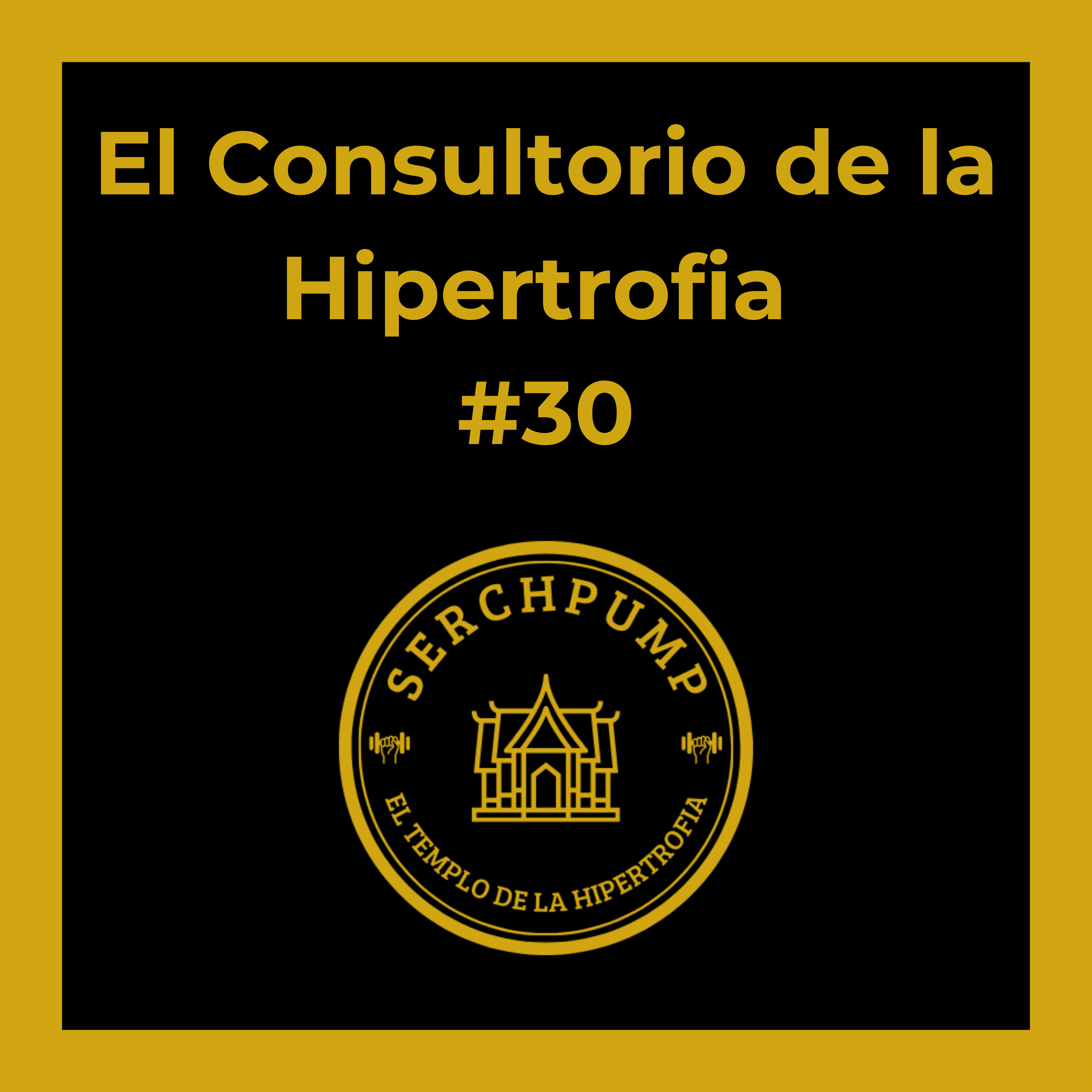 Pesos Libres vs Máquinas - Abdominales | El Consultorio de la Hipertrofia #30 episode artwork
