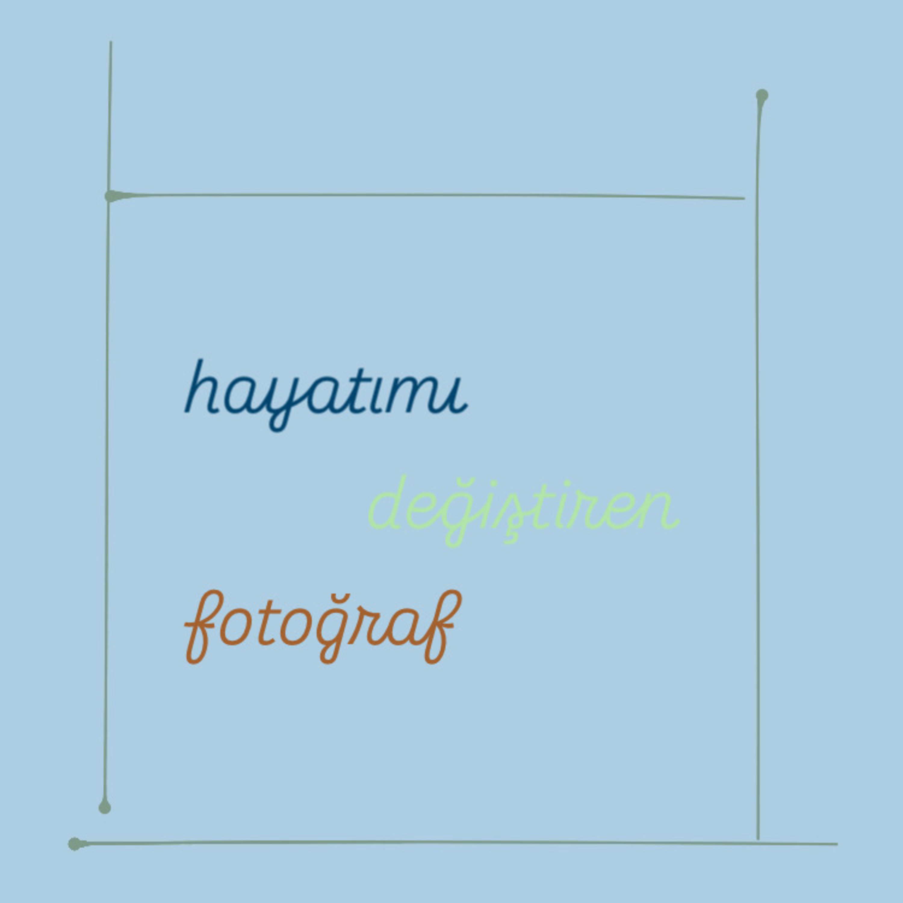 hayatımı değiştiren fotoğraf