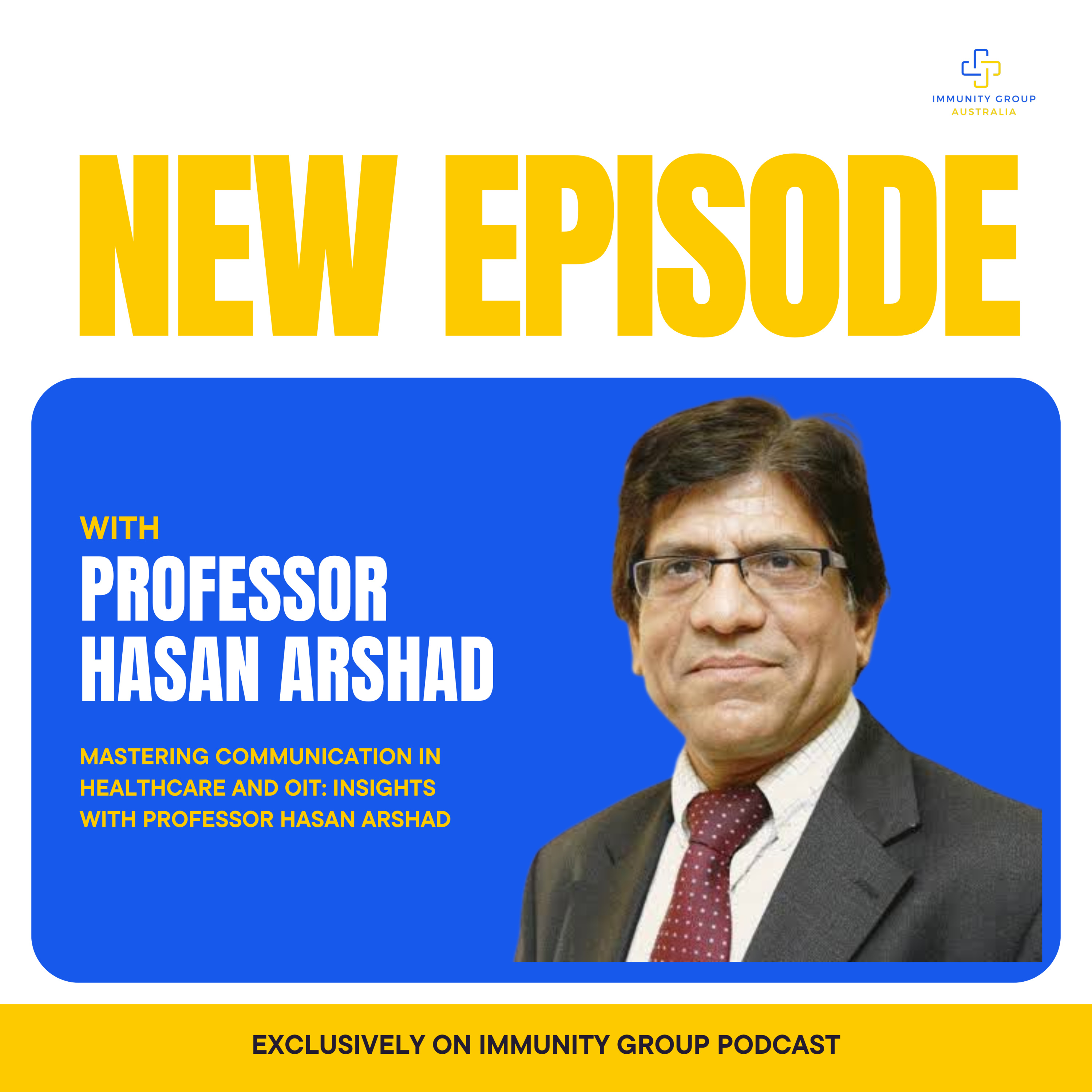Episode 23: Mastering Communication in Healthcare and OIT: Insights with Professor Hasan Arshad episode artwork