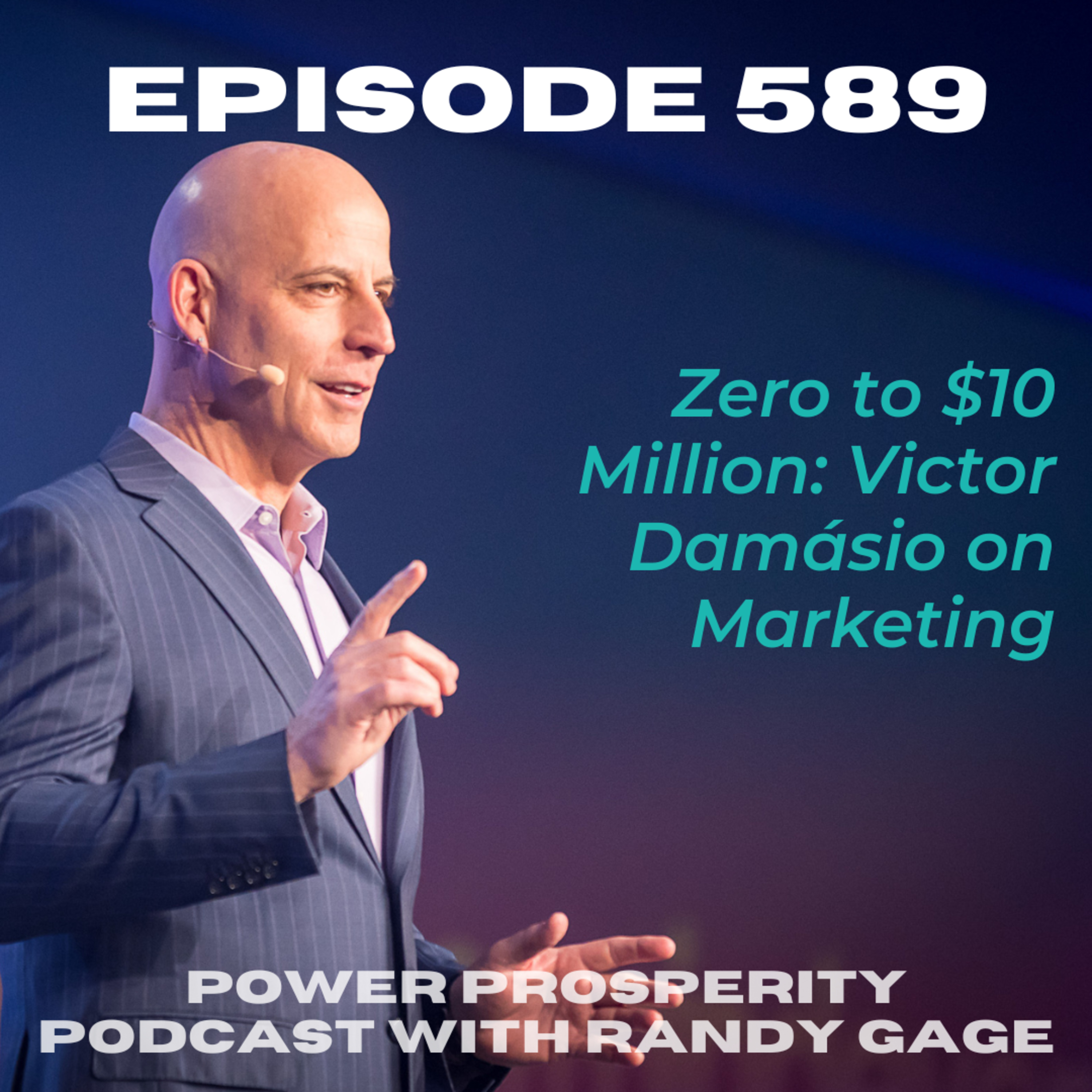 EP 589: Zero to $10 Million: Victor Damásio on Marketing episode artwork