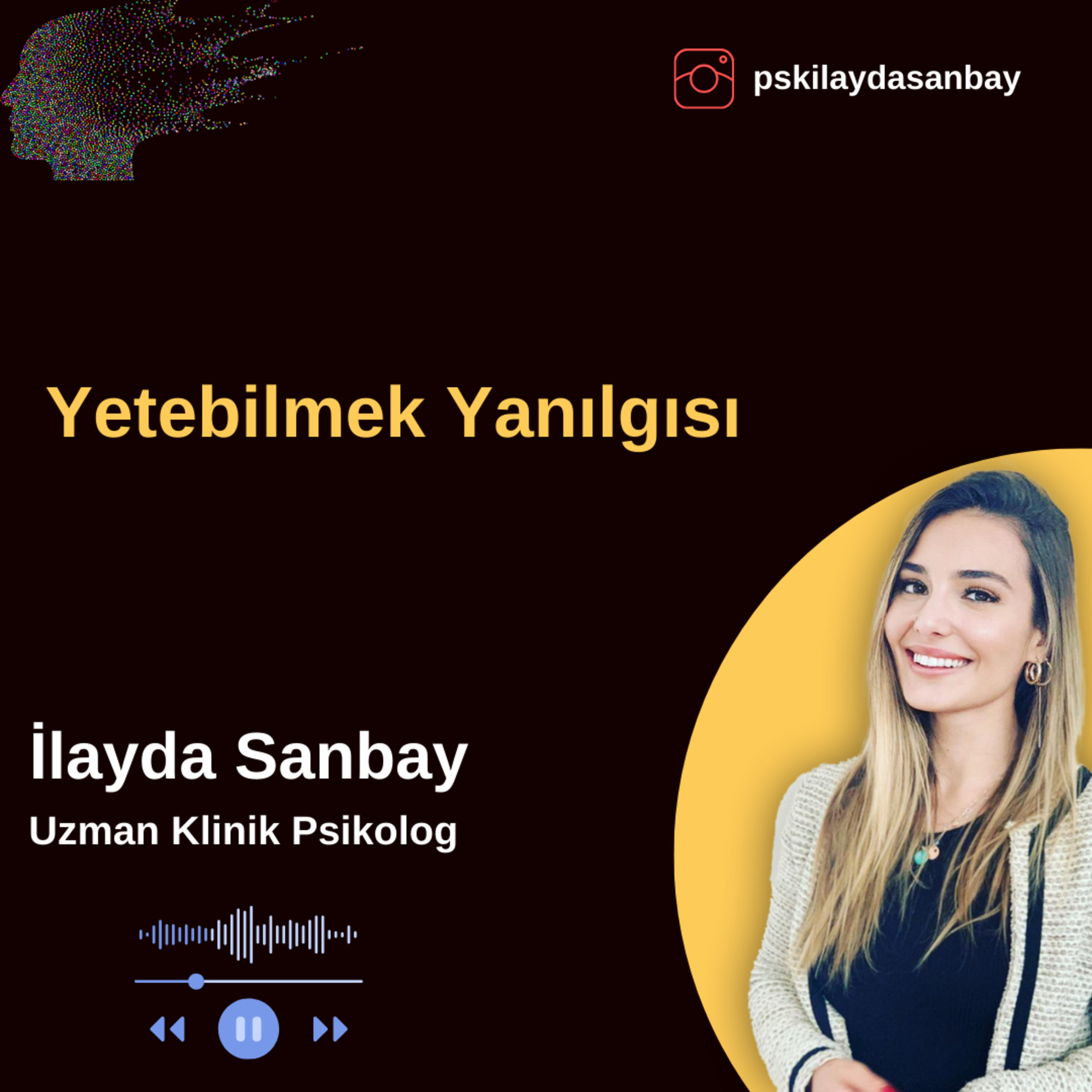 Yetebilmek Yanılgısı | Kalpten Duygular | Sezon 2 # 4 | Uzman Klinik Psikolog İlayda Sanbay episode artwork