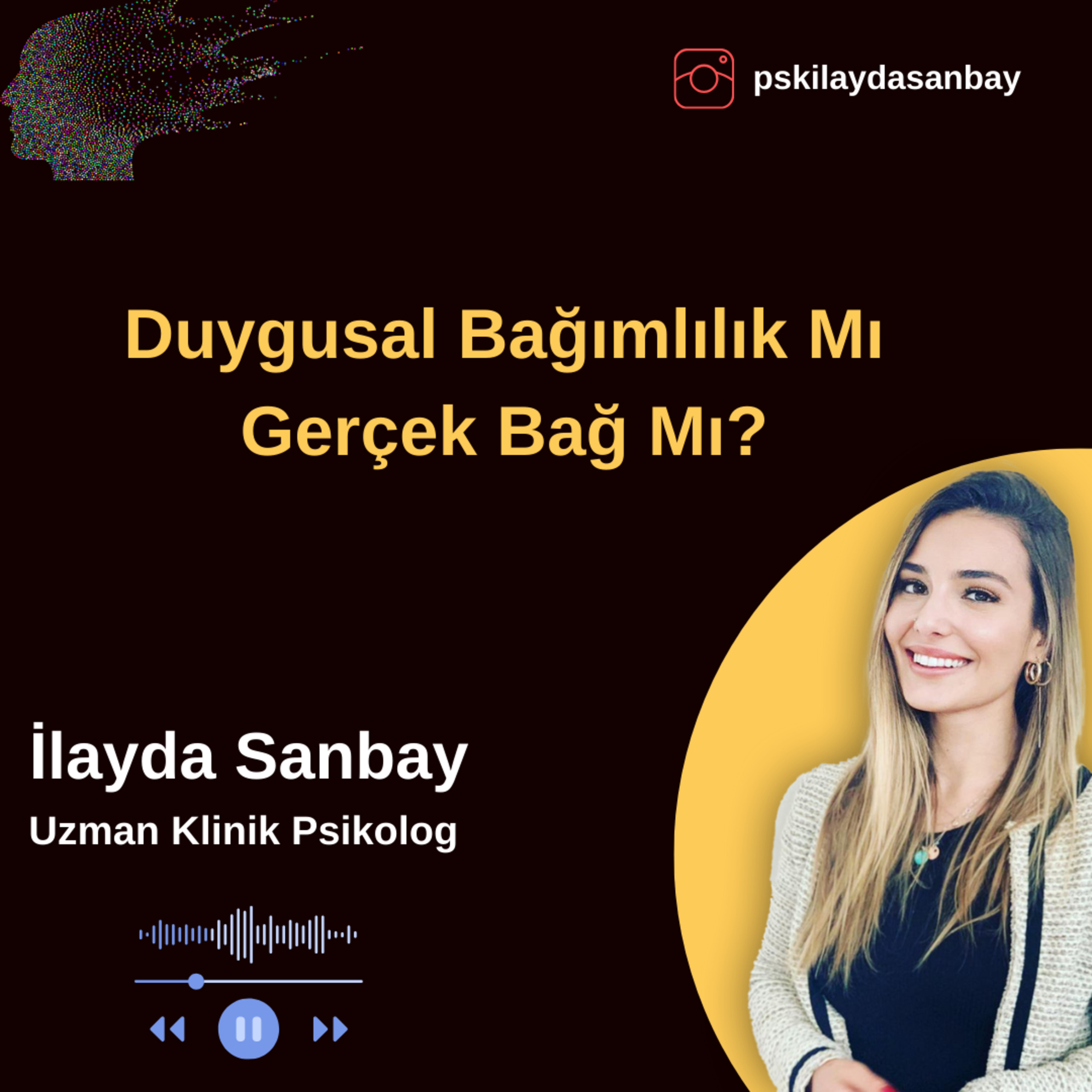 Duygusal Bağımlılık mı, Gerçek Bağ mı? | Kalpten Duygular | Sezon 2 # 7 | Uzman Klinik Psikolog İlayda Sanbay episode artwork
