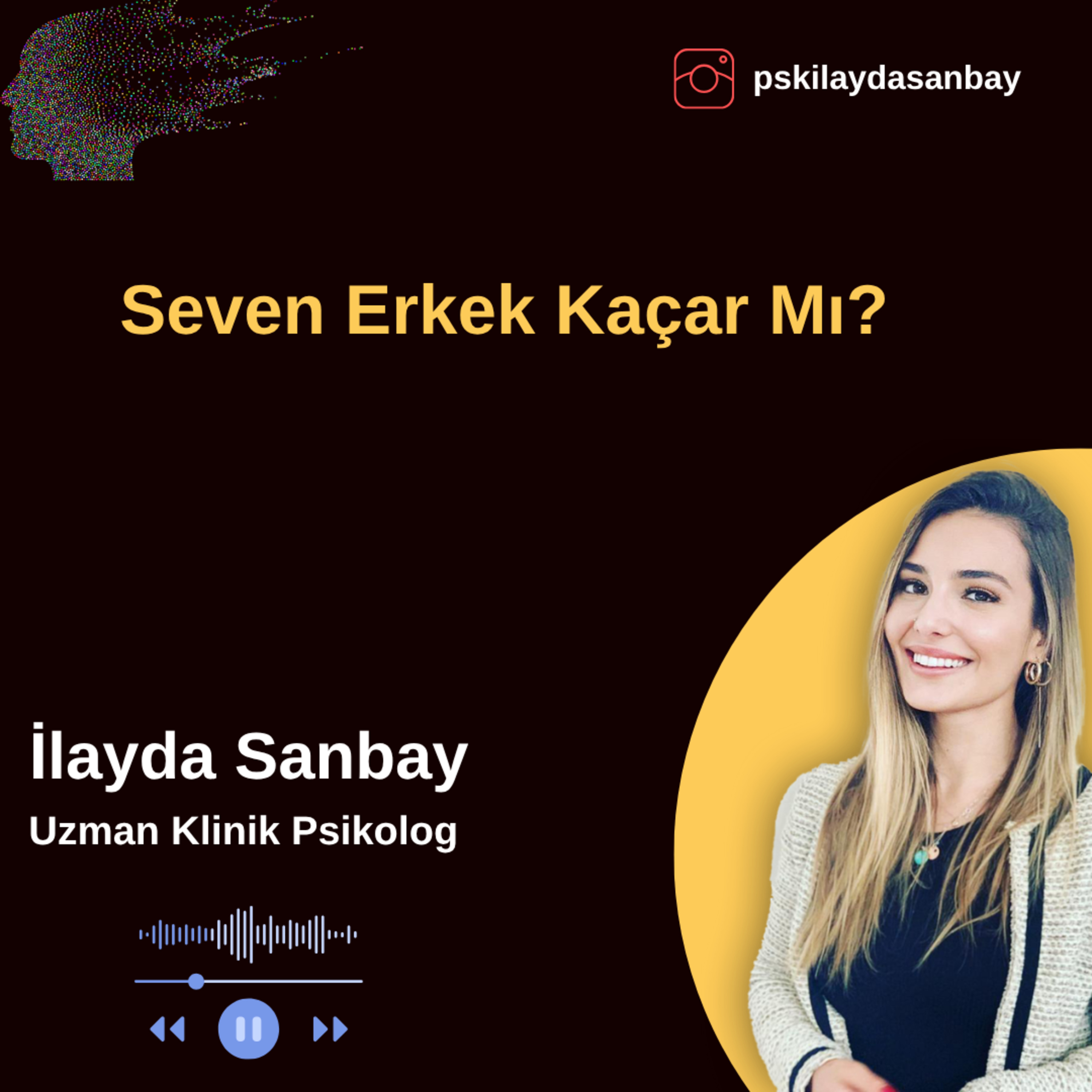Seven Erkek Kaçar mı? | Kalpten Duygular | Sezon 2 # 11| Uzman Klinik Psikolog İlayda Sanbay episode artwork