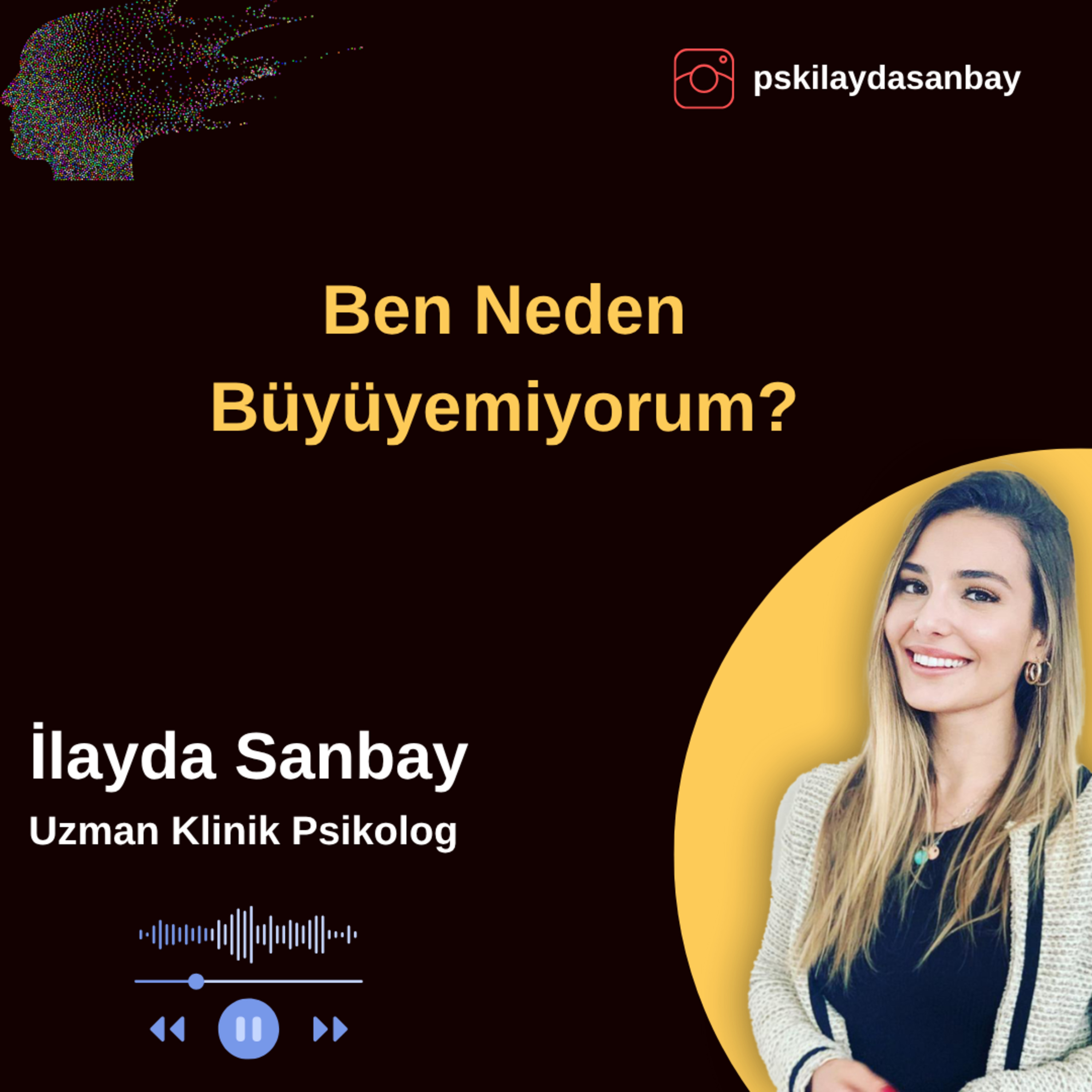 Neden Büyümekten Korkuyorum? | Kalpten Duygular | Sezon 2 # 12| Uzman Klinik Psikolog İlayda Sanbay episode artwork