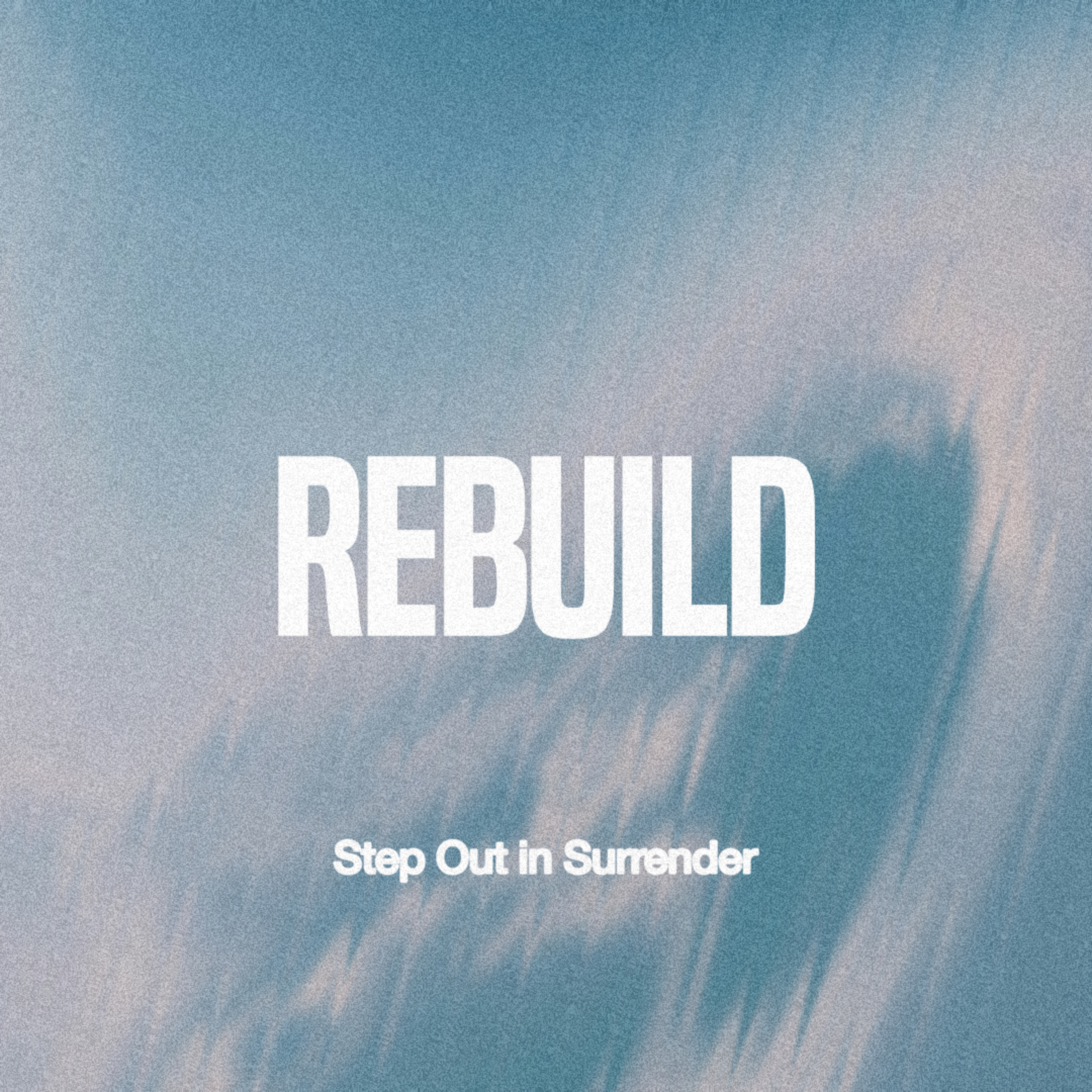 Rebuild ( Step Out In Surrender ) episode artwork