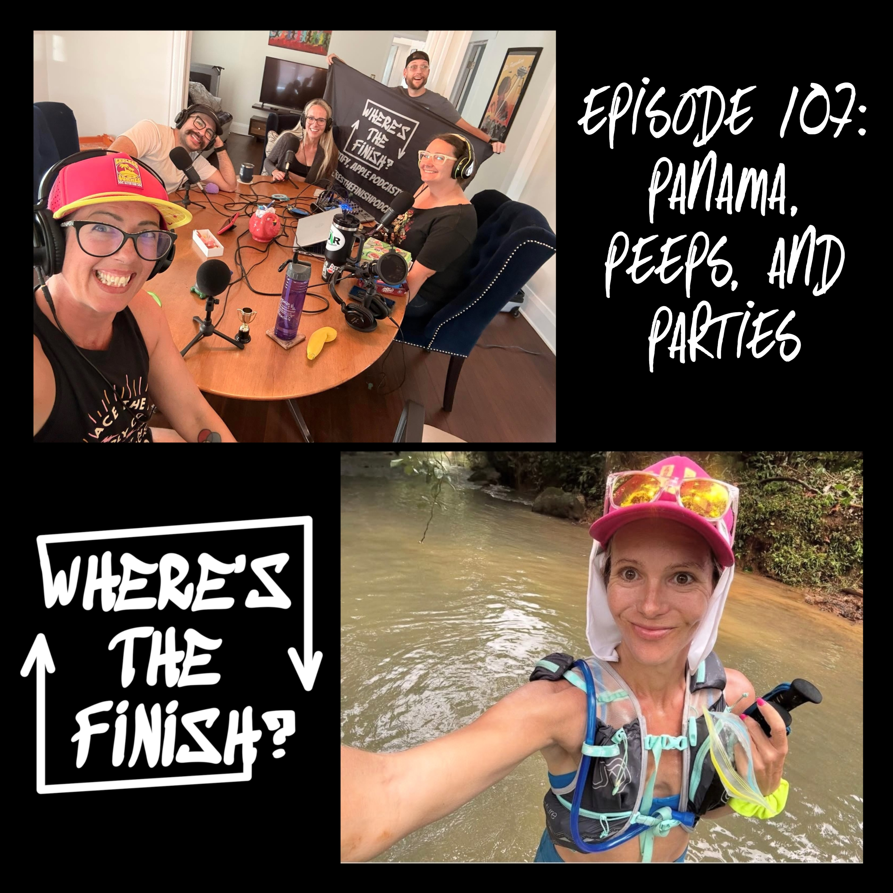 107: Panama, Peeps, and Parties