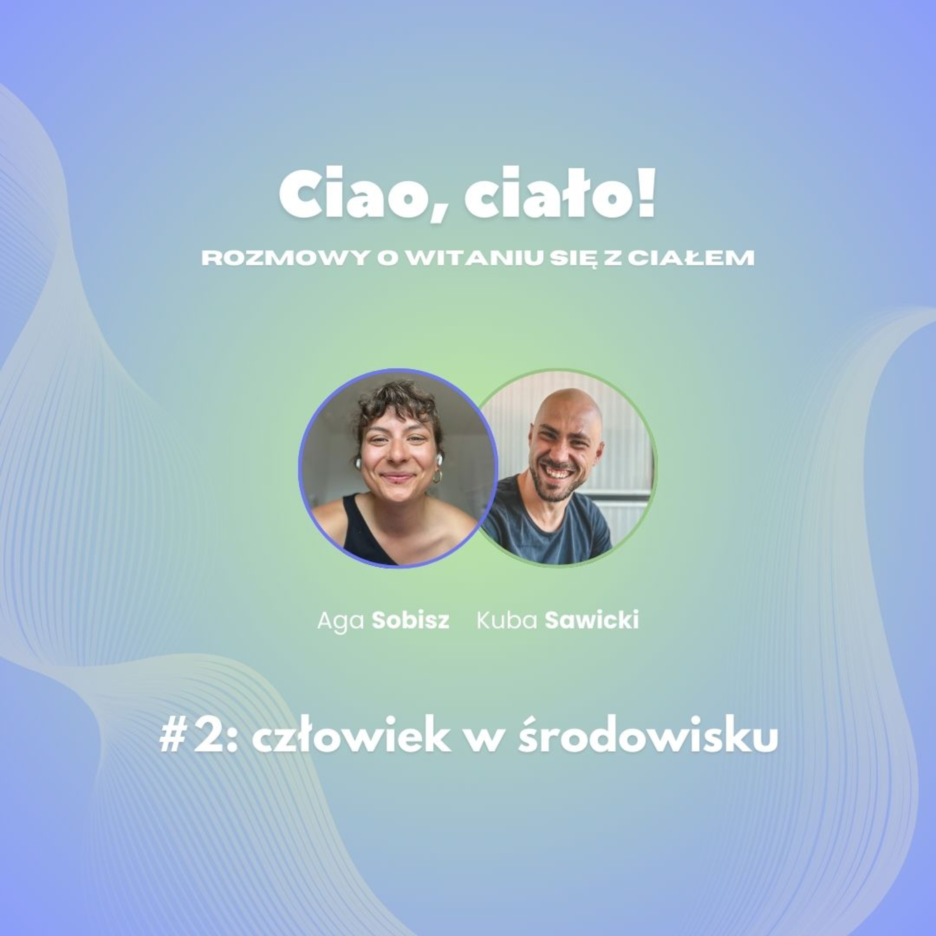 Ciao, ciało! Rozmowy o witaniu się z ciałem.