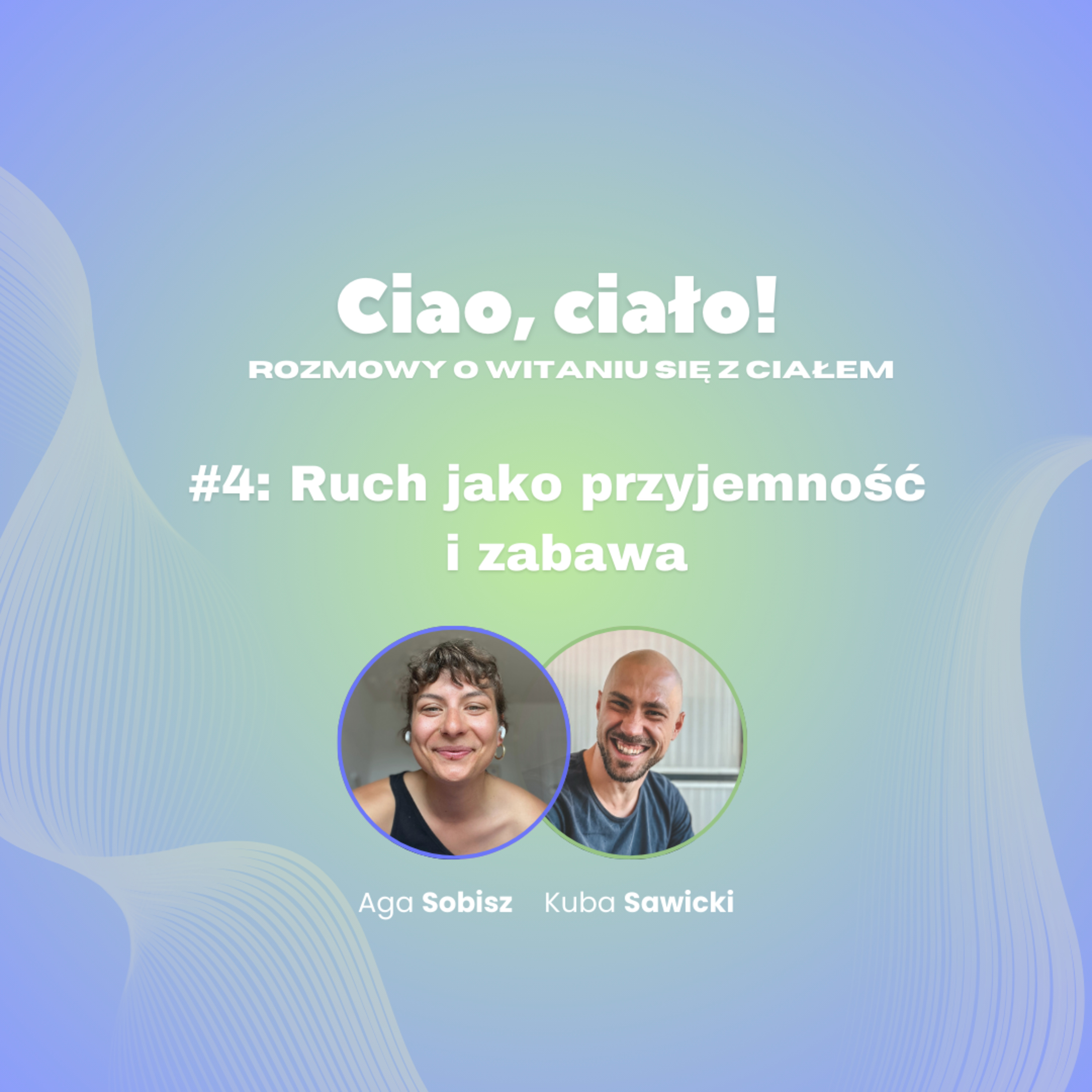 Ciao, ciało! Rozmowy o witaniu się z ciałem.