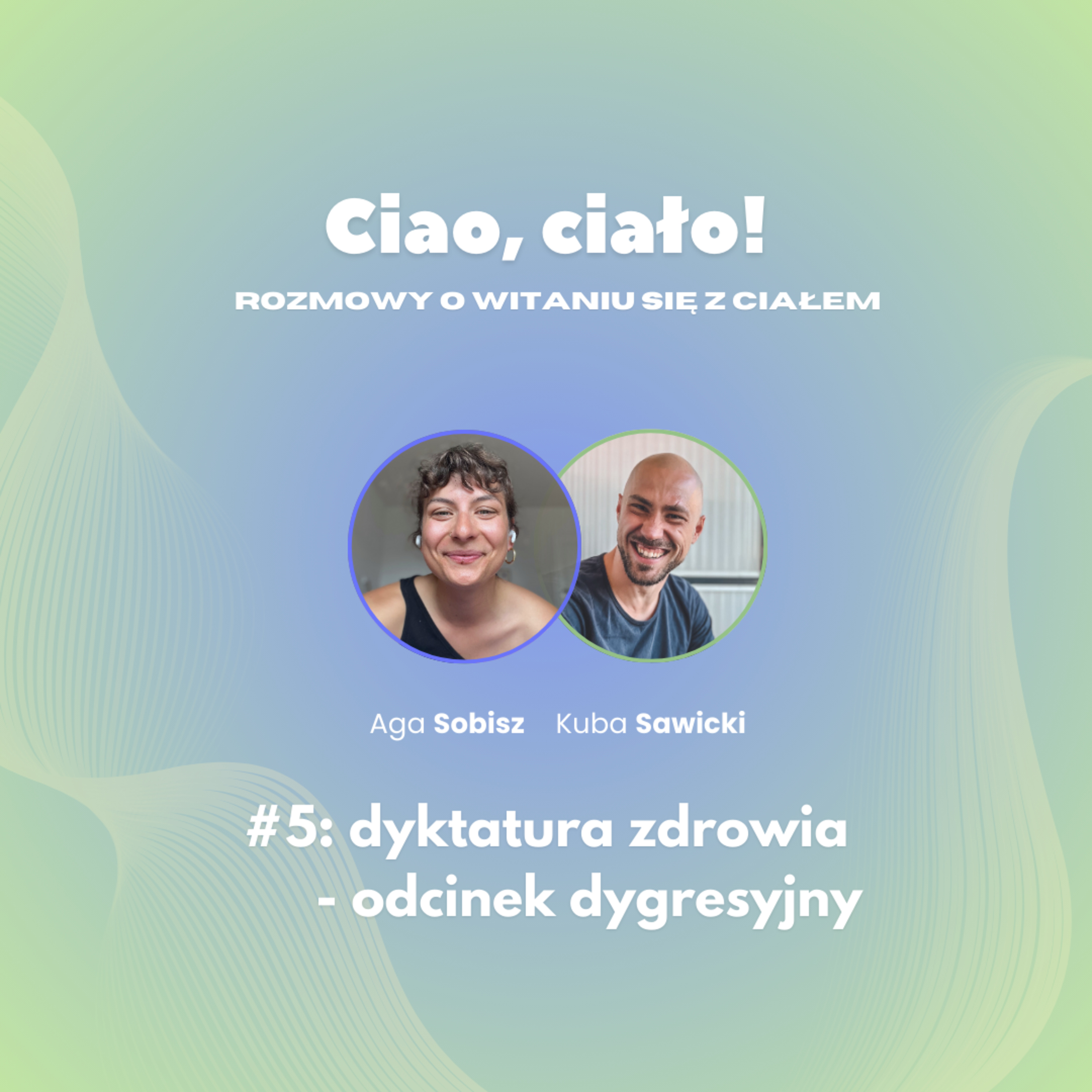 Ciao, ciało! Rozmowy o witaniu się z ciałem.
